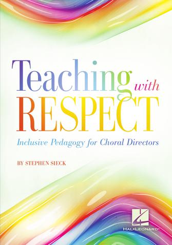 Product Cover for Teaching with Respect: Inclusive Pedagogy for Choral Directors