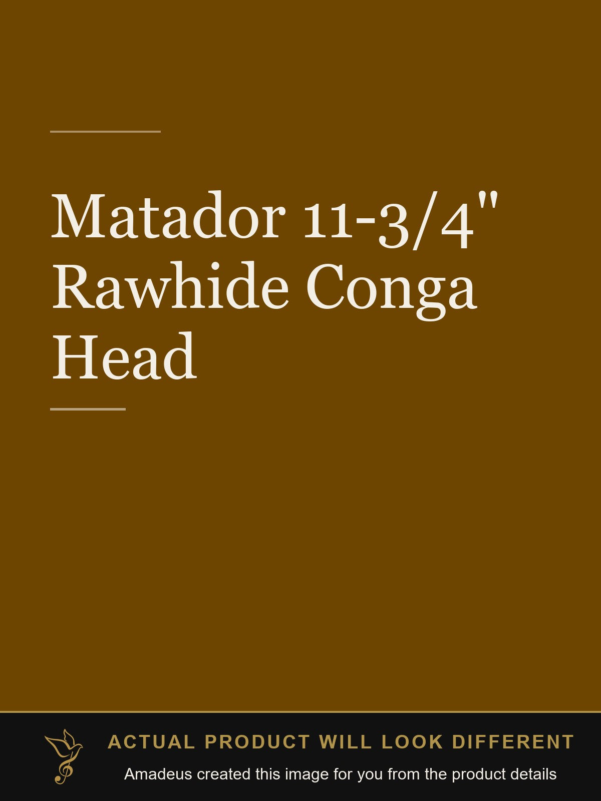 Matador 11-3/4" Rawhide Conga Head - Amadeus created this image from the product details; the actual product will look different