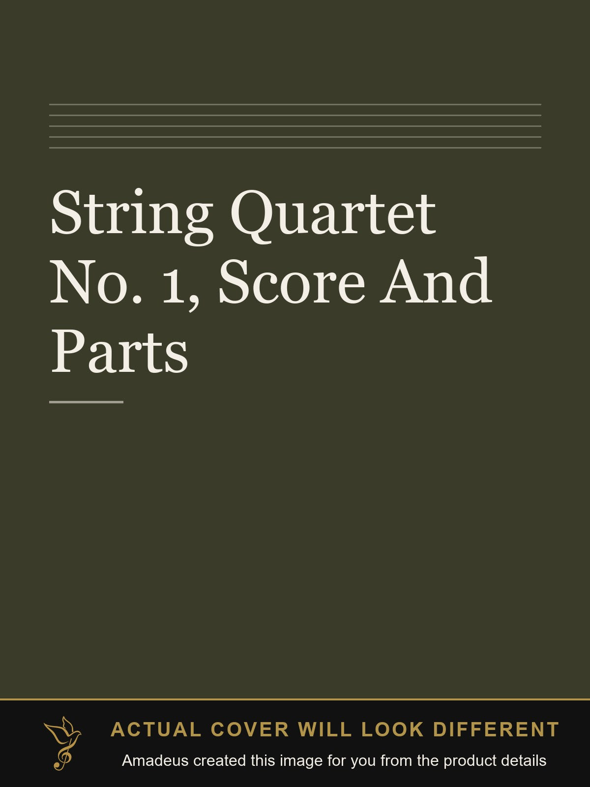 String Quartet No. 1, Score And Parts - Amadeus created this image from the product details; the actual cover will look different