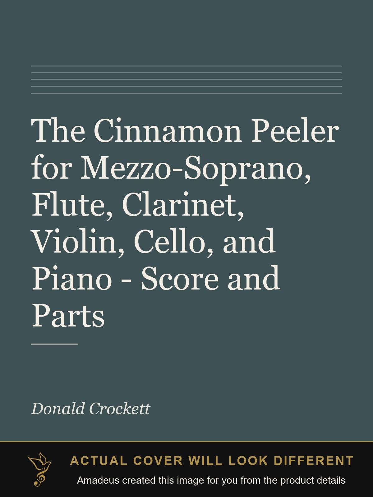 The Cinnamon Peeler for Mezzo-Soprano, Flute, Clarinet, Violin, Cello, and Piano - Score and Parts - Amadeus created this image from the product details; the actual cover will look different