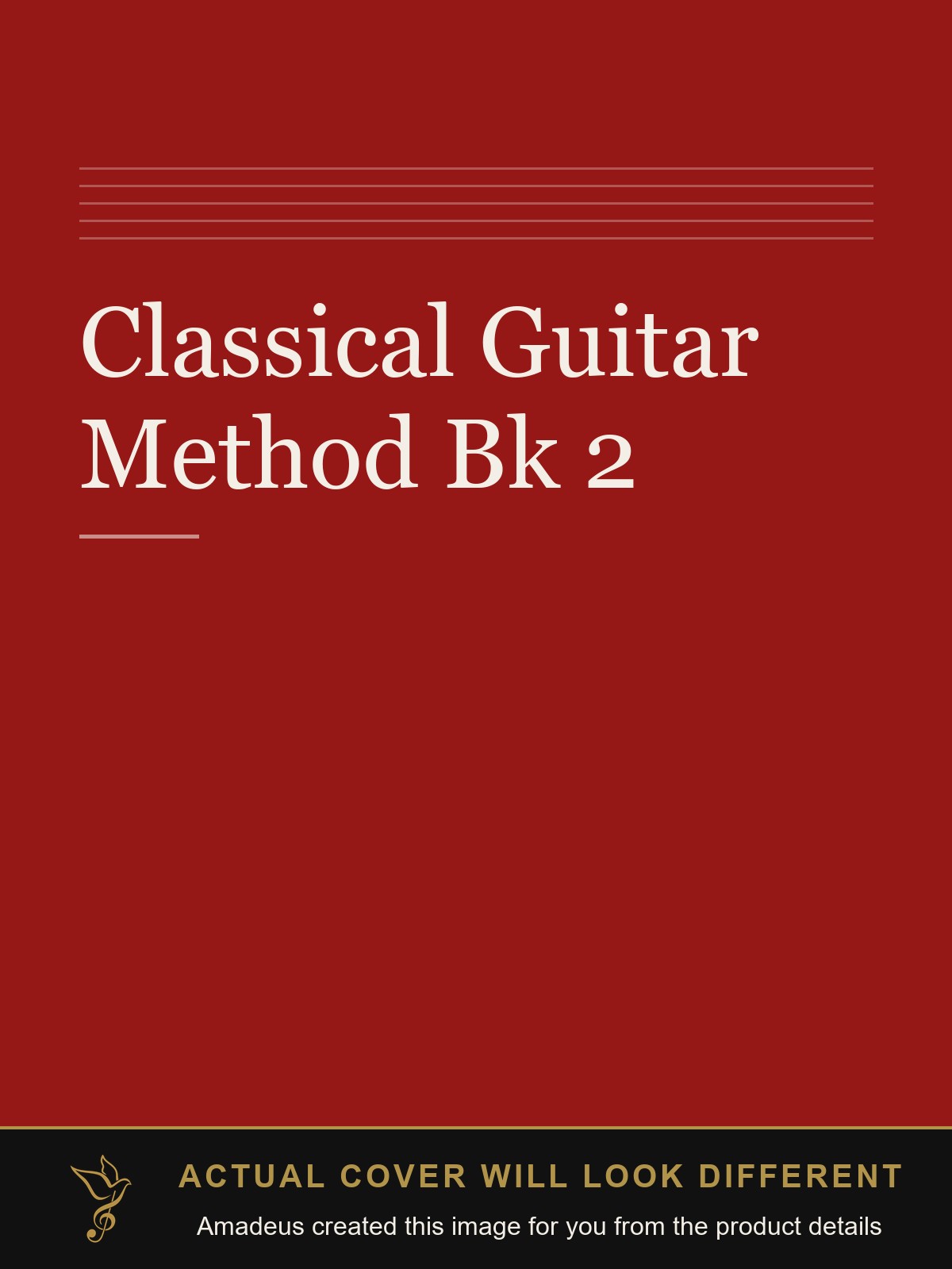Classical Guitar Method Bk 2 - Amadeus created this image from the product details; the actual cover will look different