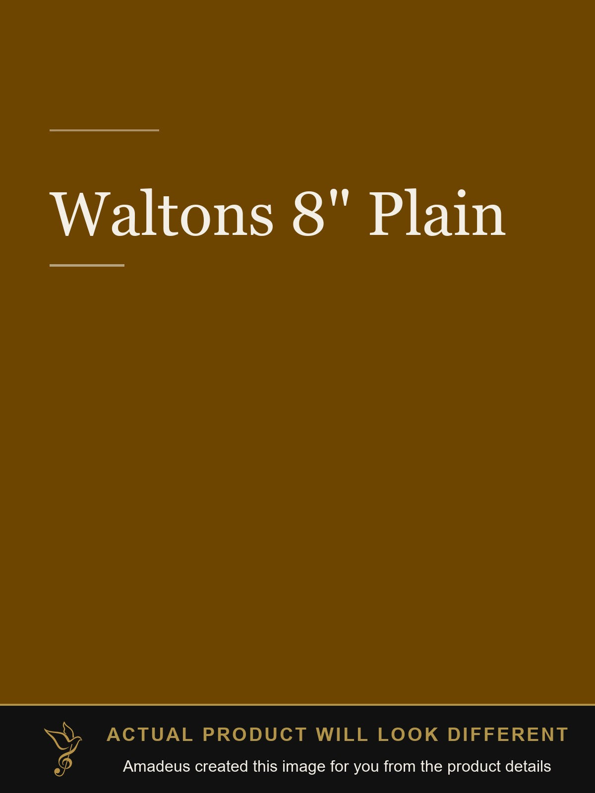 Waltons 8" Plain - Amadeus created this image from the product details; the actual product will look different