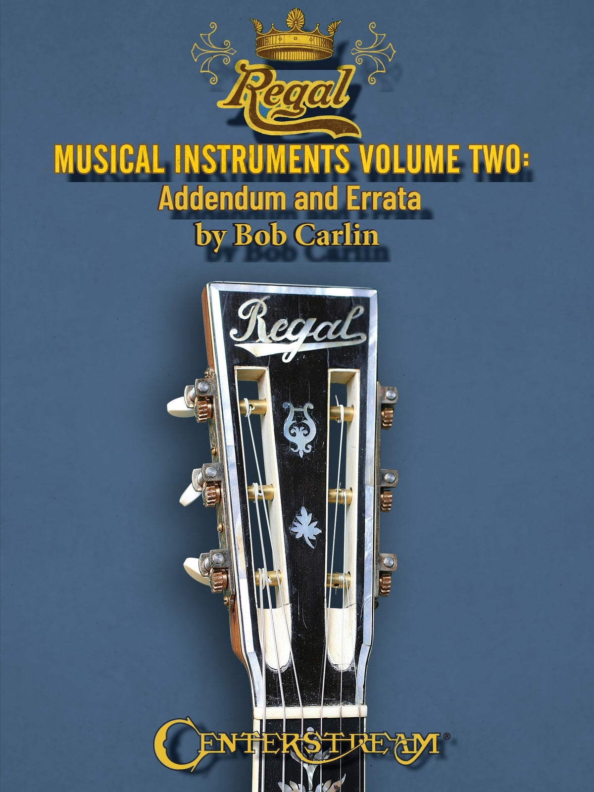 Product Cover for Regal Musical Instruments – Volume Two: Addendum and Errata