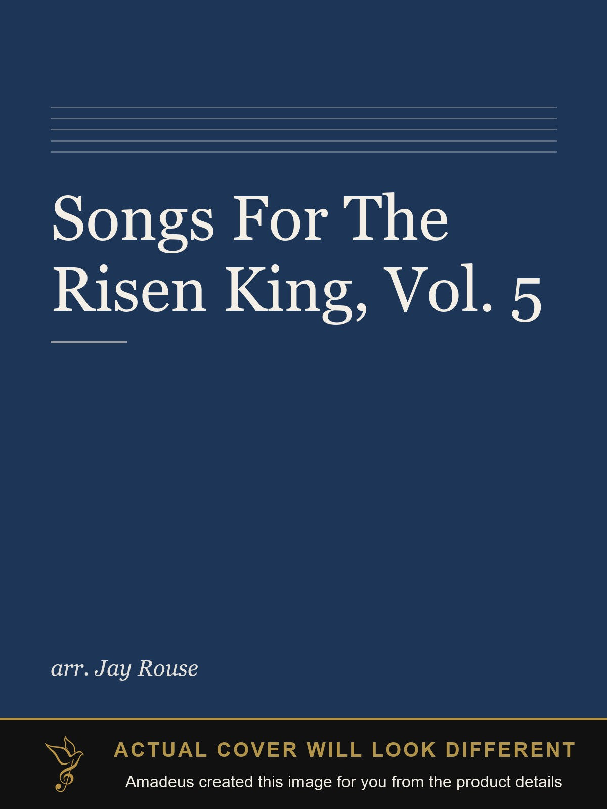 Songs For The Risen King, Vol. 5 - Amadeus created this image from the product details; the actual cover will look different