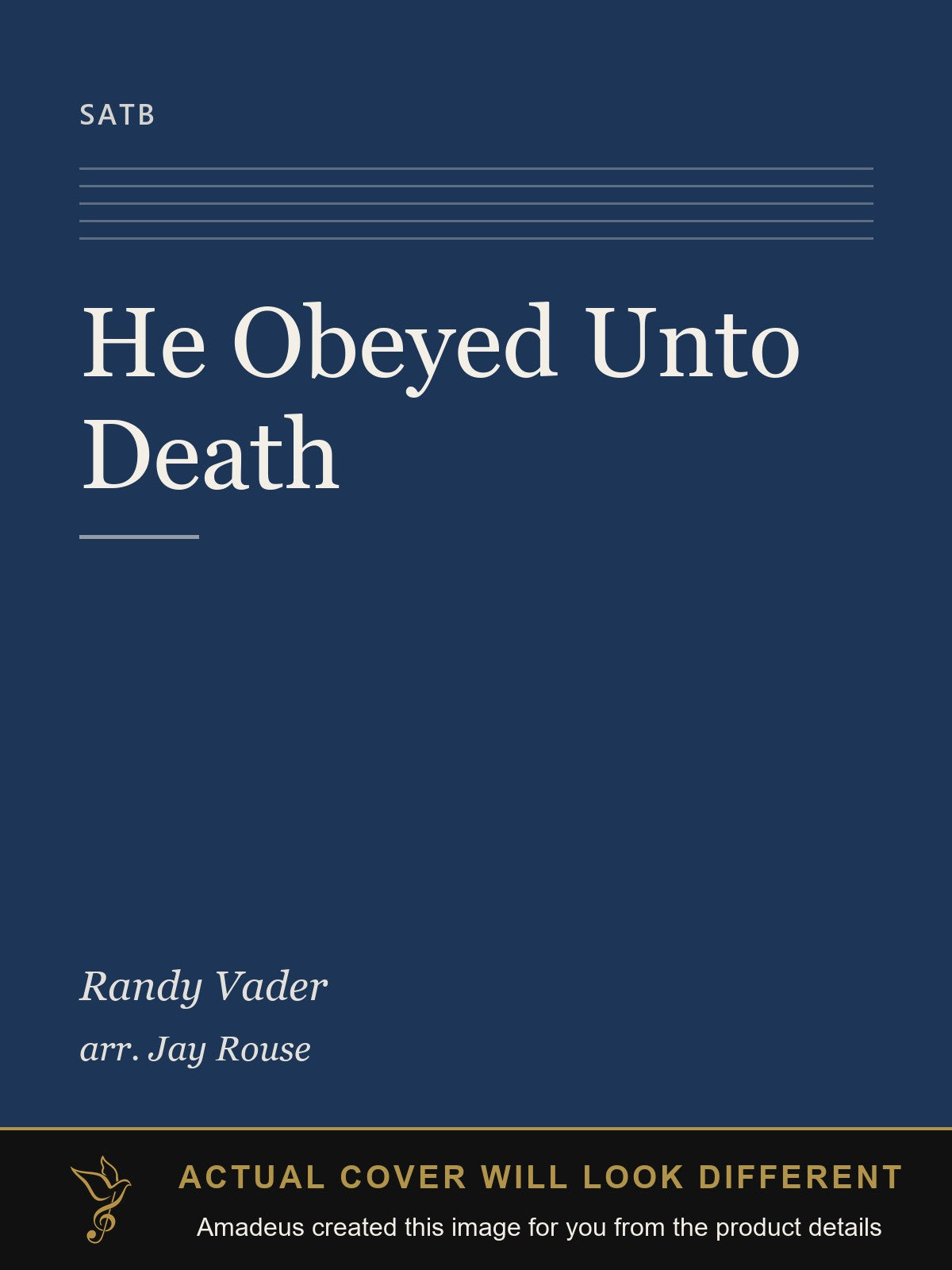 He Obeyed Unto Death - Amadeus created this image from the product details; the actual cover will look different