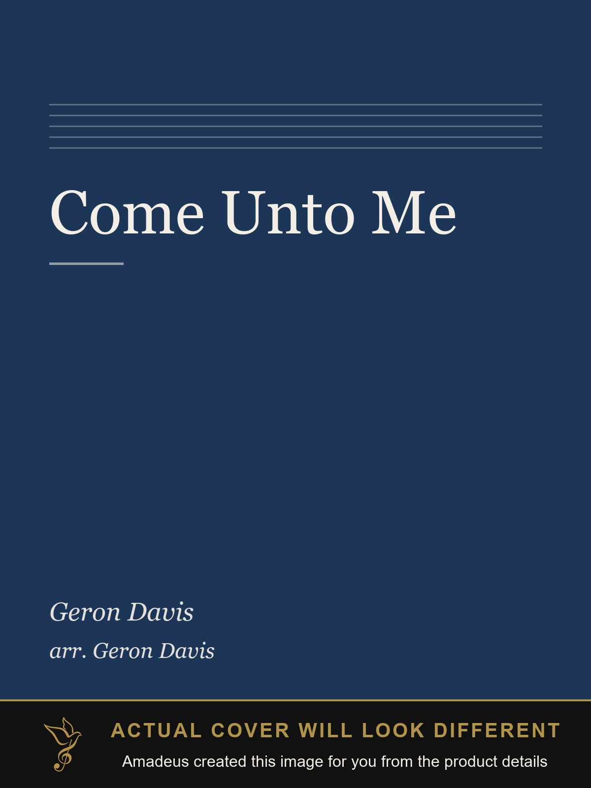 Come Unto Me - Amadeus created this image from the product details; the actual cover will look different