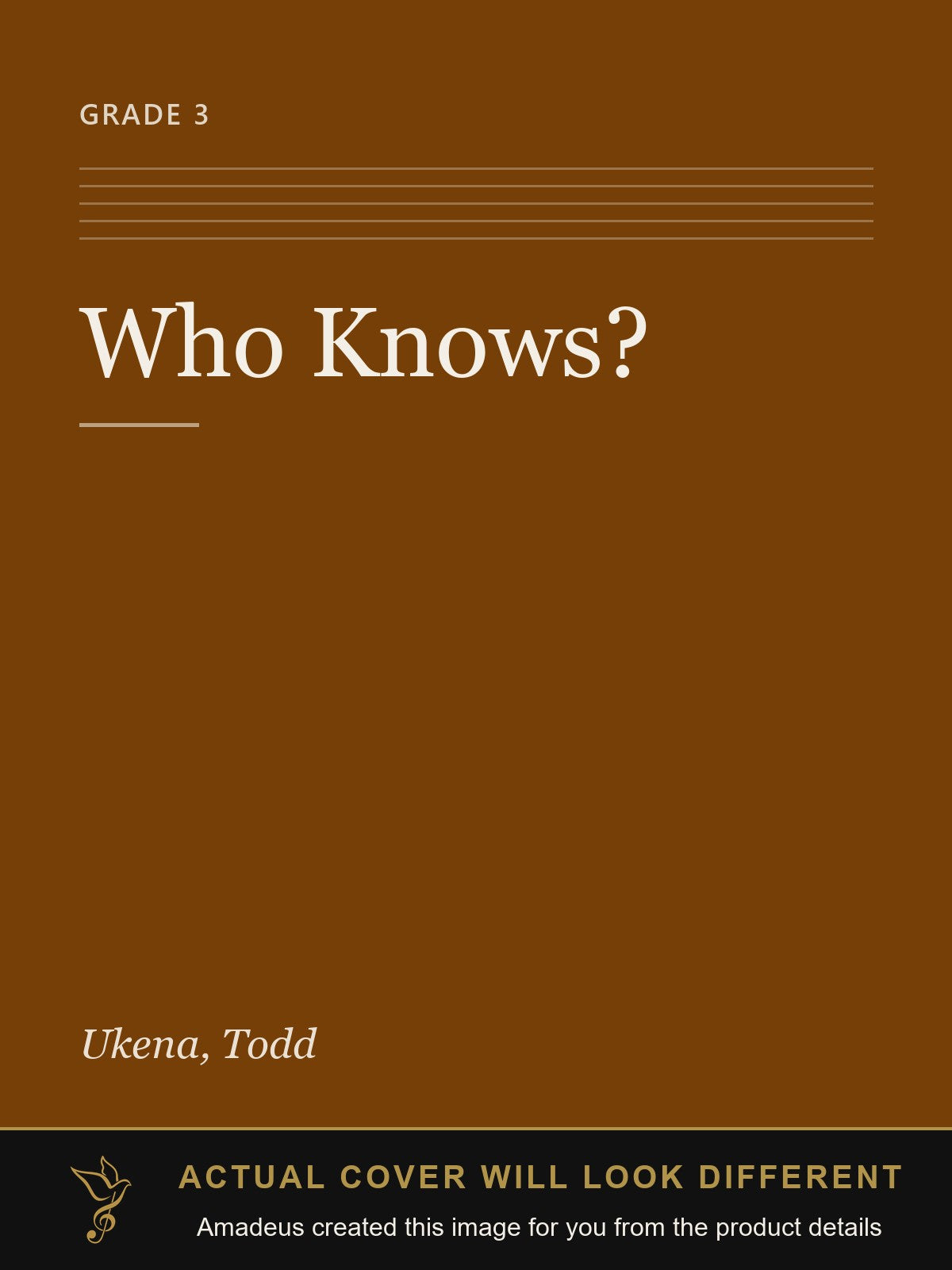 Who Knows? - Amadeus created this image from the product details; the actual cover will look different