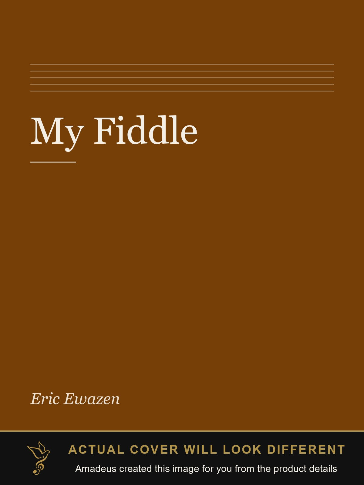 My Fiddle - Amadeus created this image from the product details; the actual cover will look different