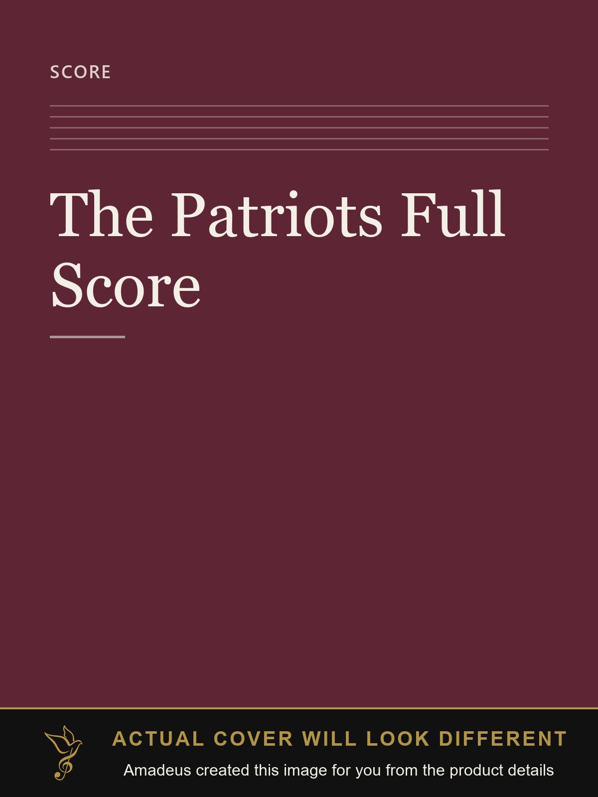 The Patriots Full Score - Amadeus created this image from the product details; the actual cover will look different