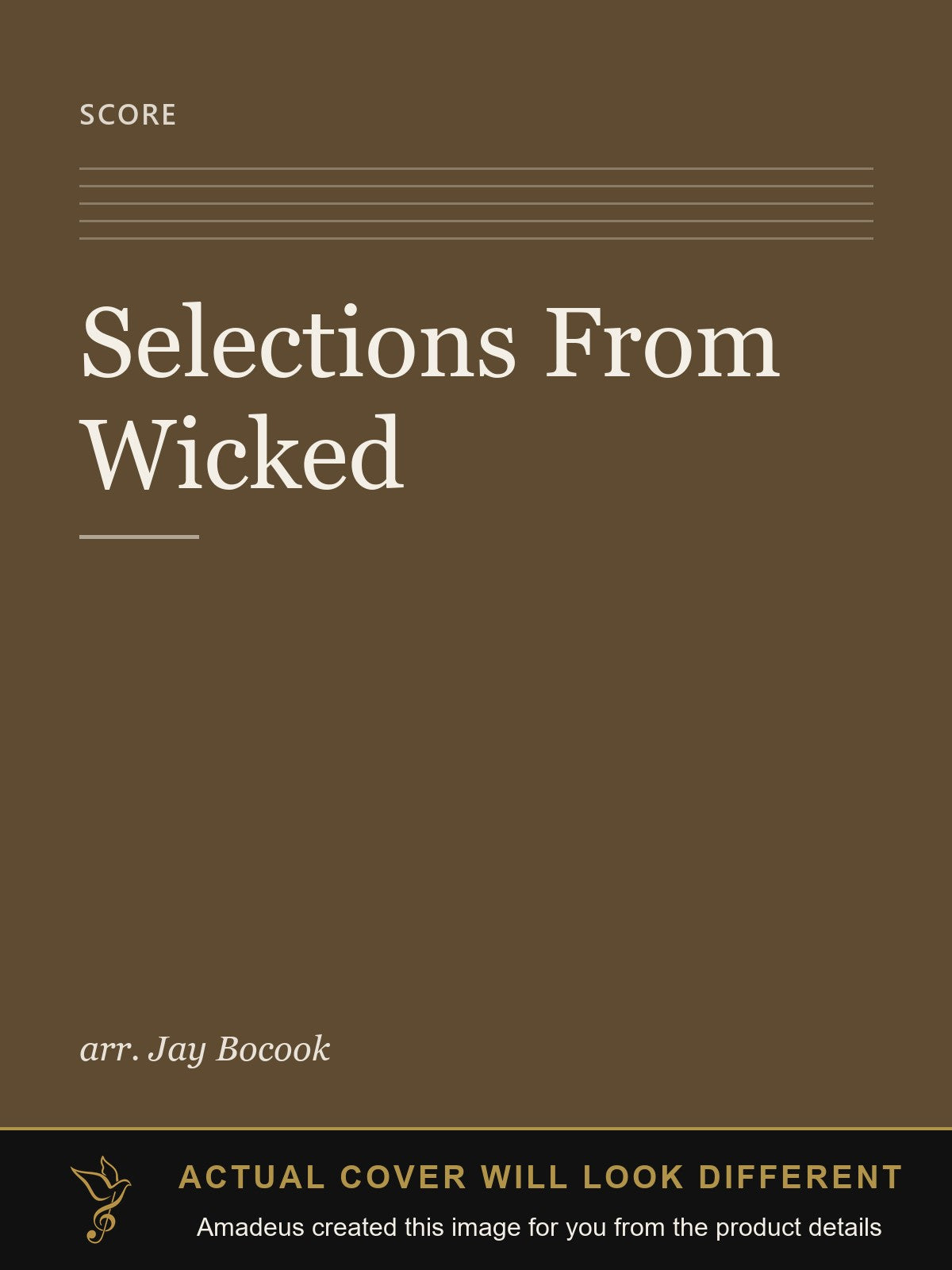 Selections From Wicked - Amadeus created this image from the product details; the actual cover will look different