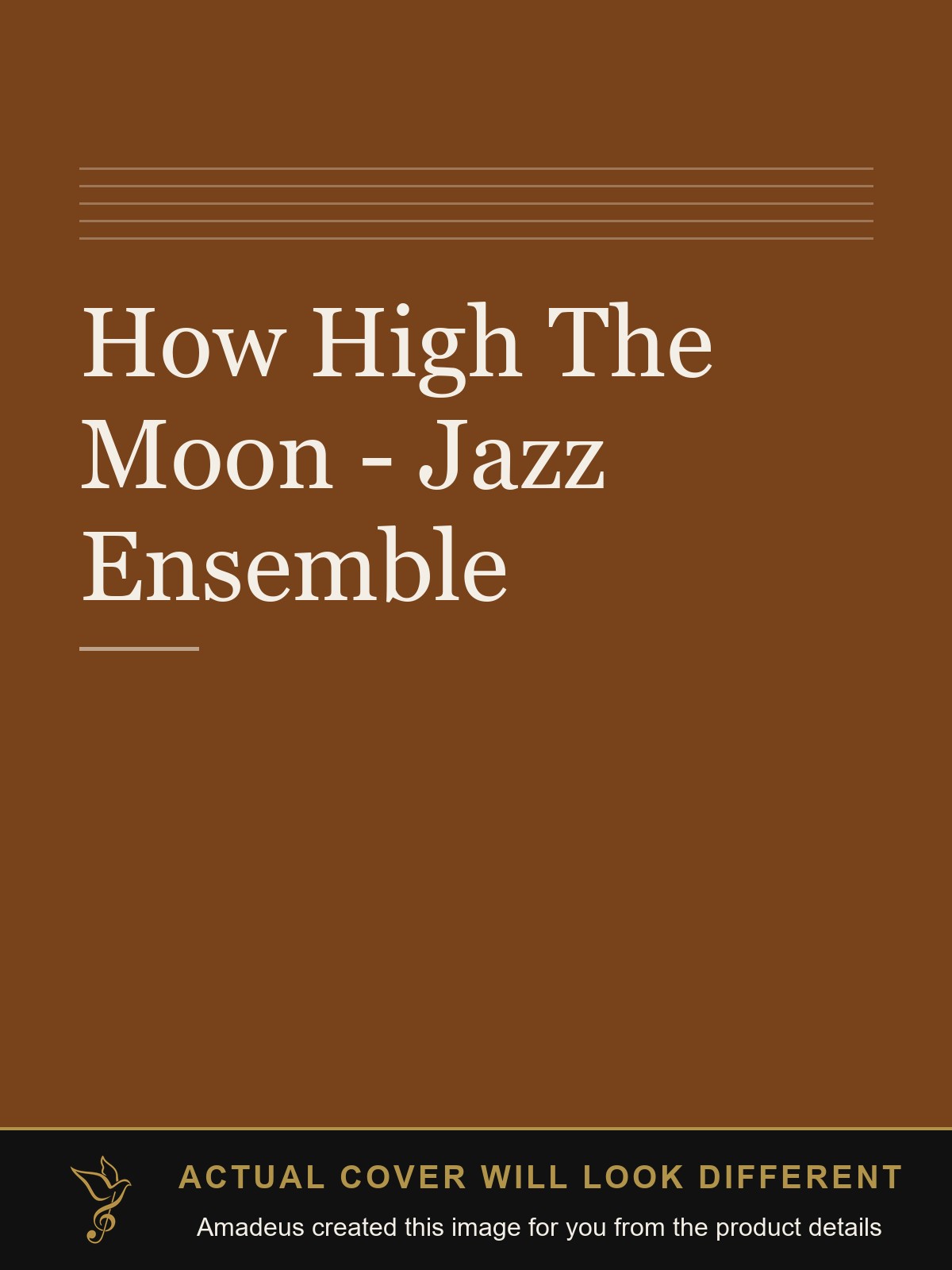 How High The Moon - Jazz Ensemble - Amadeus created this image from the product details; the actual cover will look different