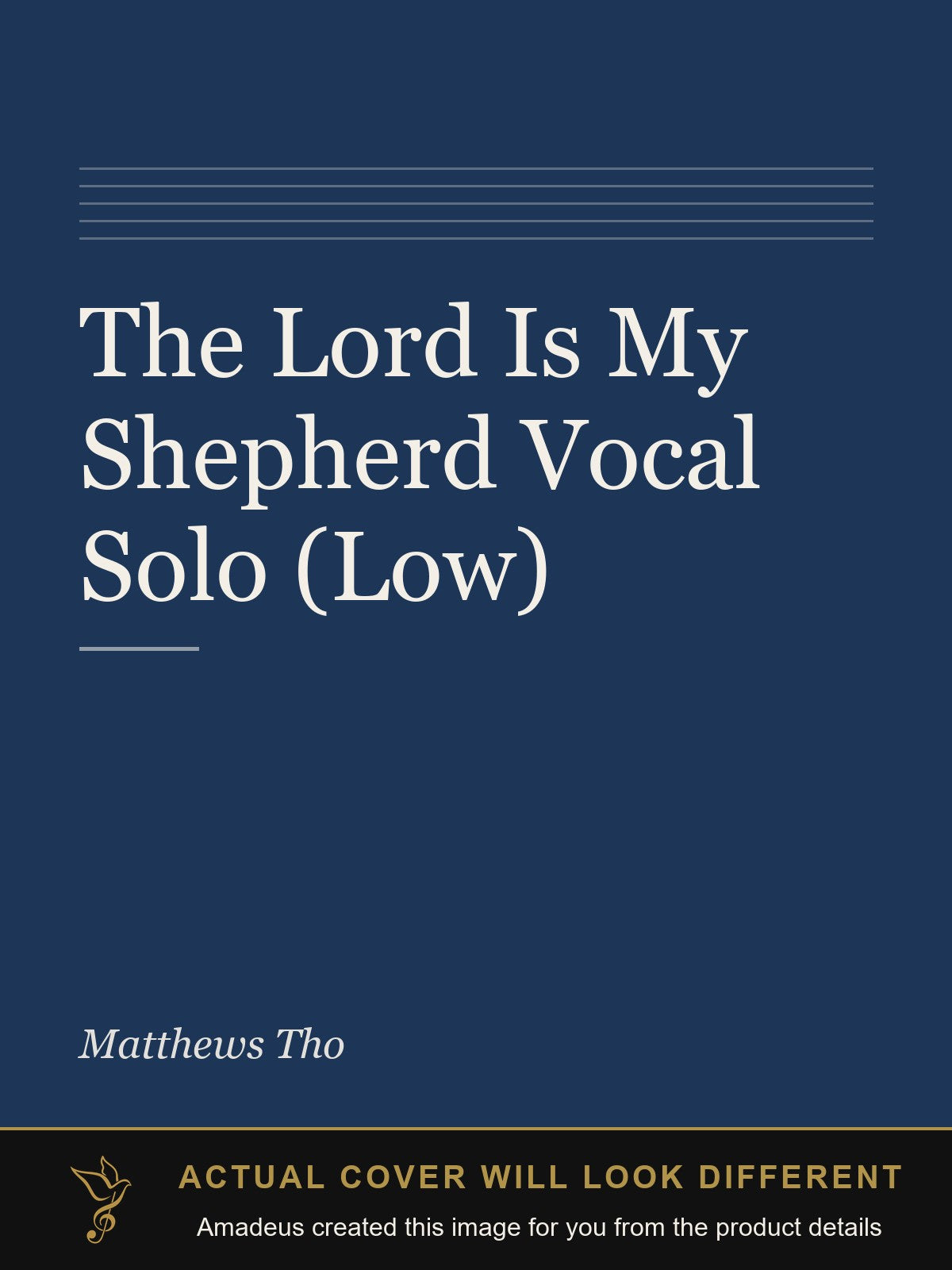 The Lord Is My Shepherd Vocal Solo (Low) - Amadeus created this image from the product details; the actual cover will look different