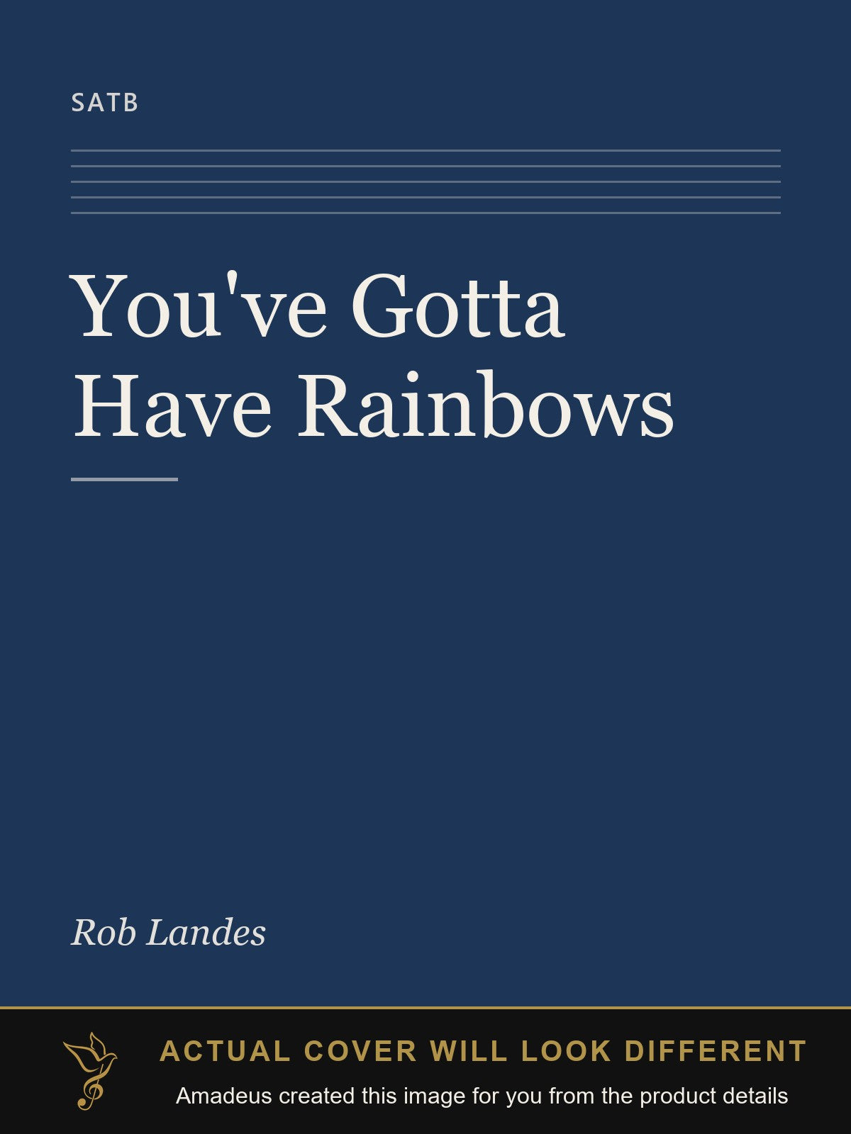 You've Gotta Have Rainbows - Amadeus created this image from the product details; the actual cover will look different
