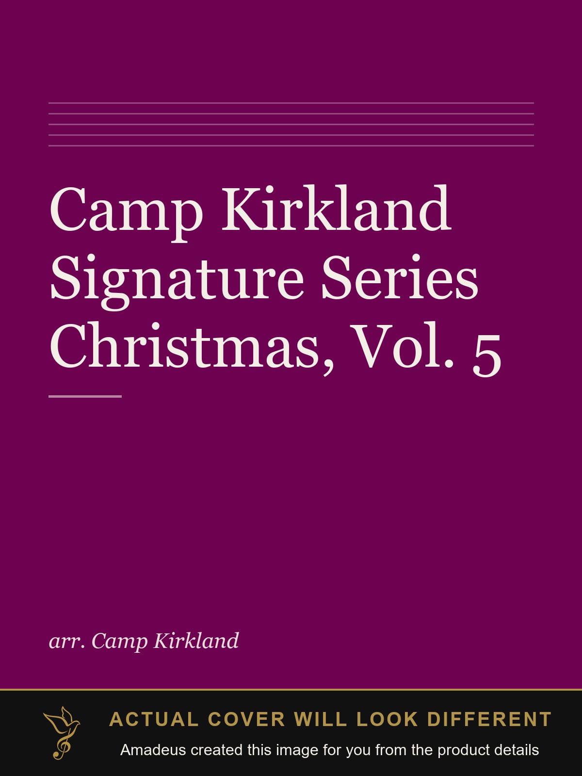 Camp Kirkland Signature Series Christmas, Vol. 5 - Amadeus created this image from the product details; the actual cover will look different