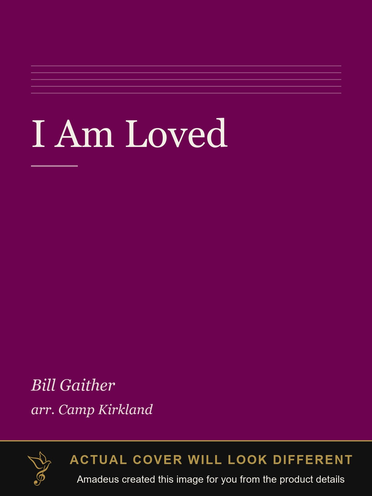 I Am Loved - Amadeus created this image from the product details; the actual cover will look different