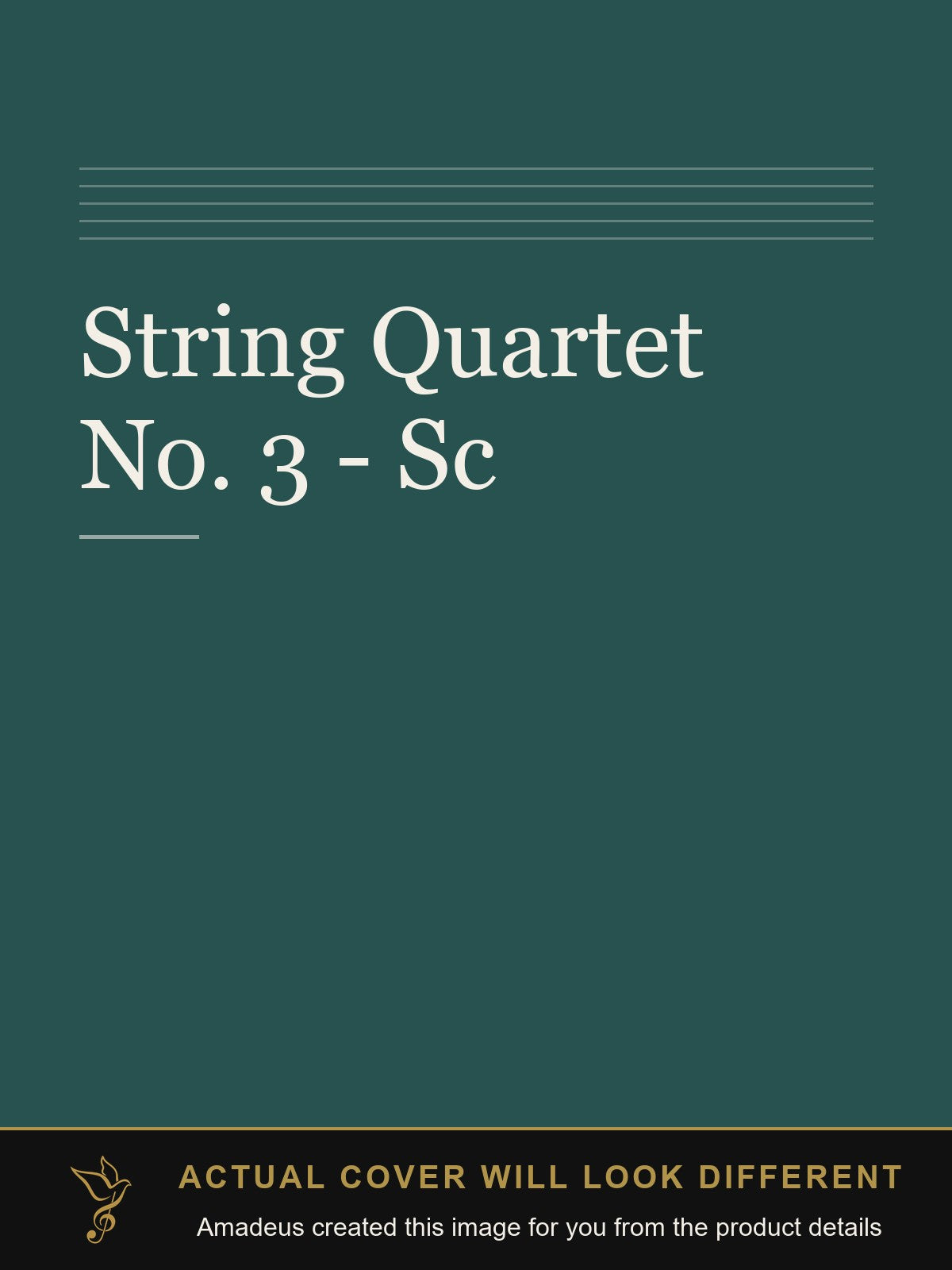 String Quartet No. 3 - Sc - Amadeus created this image from the product details; the actual cover will look different