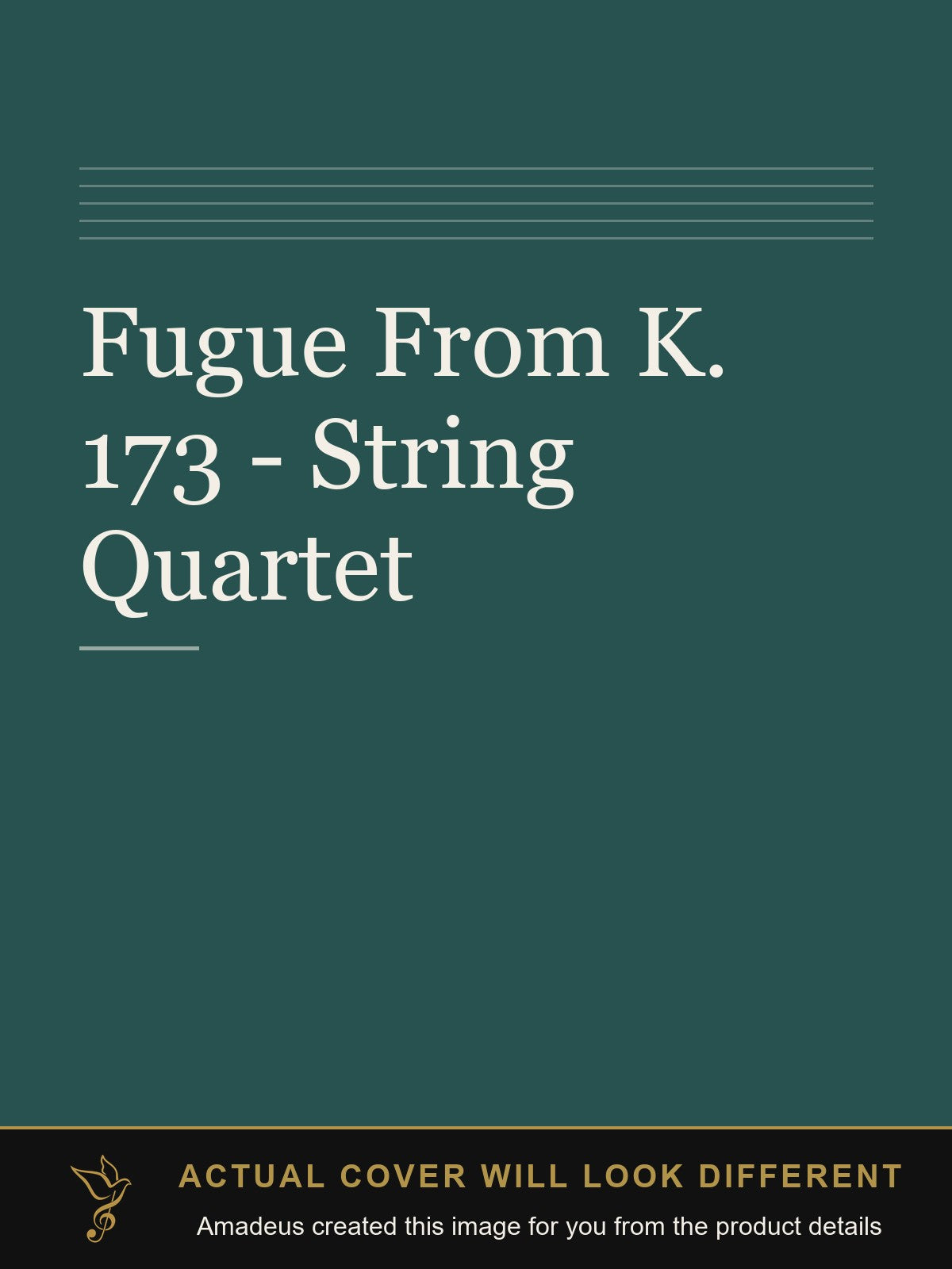 Fugue From K. 173 - String Quartet - Amadeus created this image from the product details; the actual cover will look different
