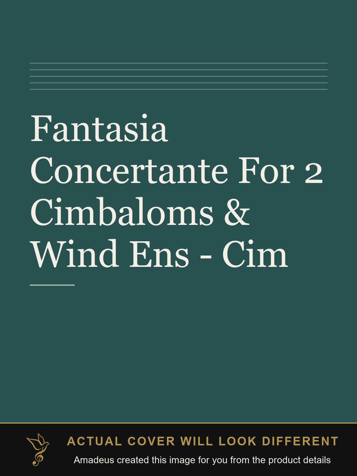 Fantasia Concertante For 2 Cimbaloms & Wind Ens - Cim - Amadeus created this image from the product details; the actual cover will look different