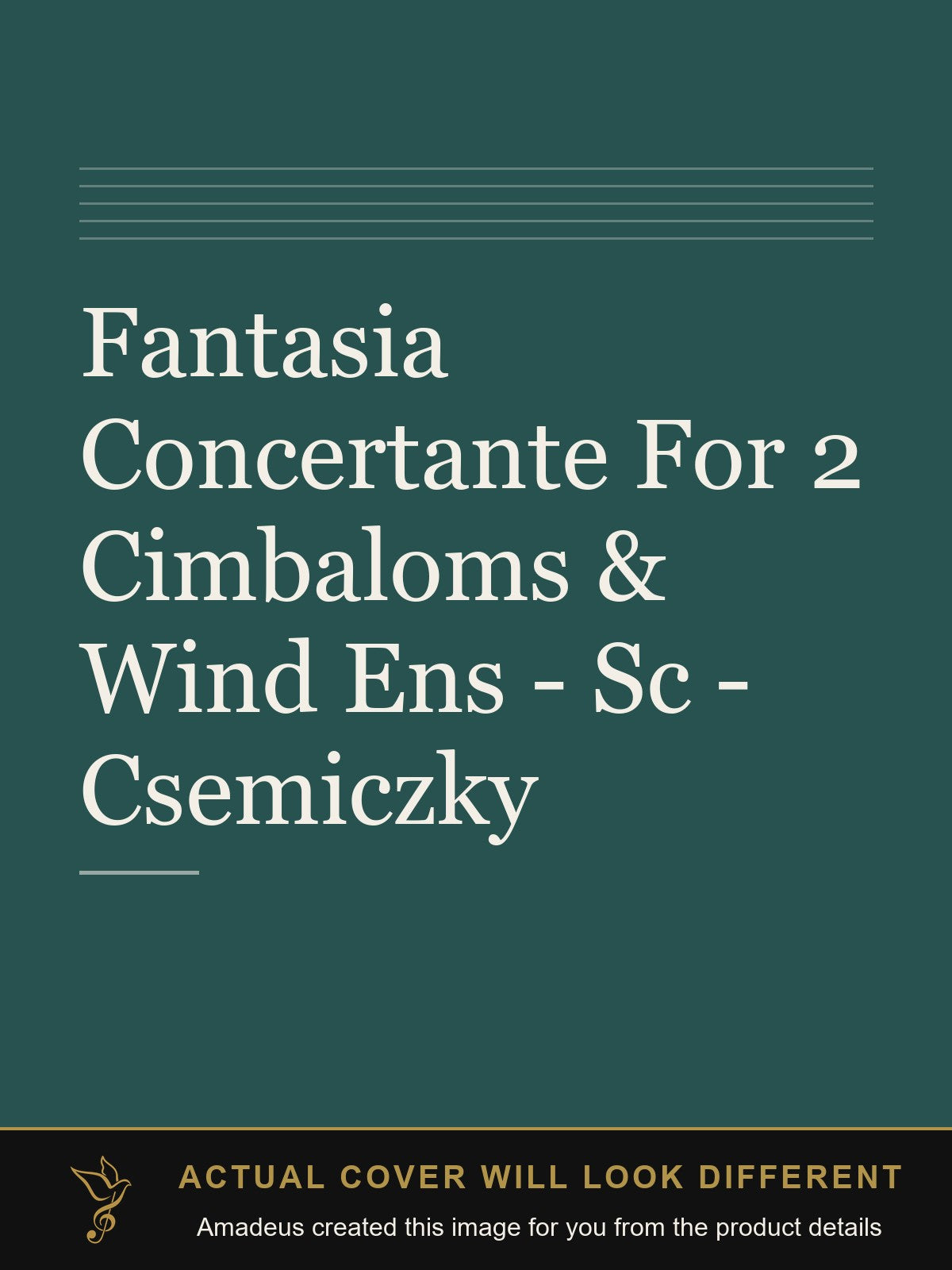 Fantasia Concertante For 2 Cimbaloms & Wind Ens - Sc - Csemiczky - Amadeus created this image from the product details; the actual cover will look different