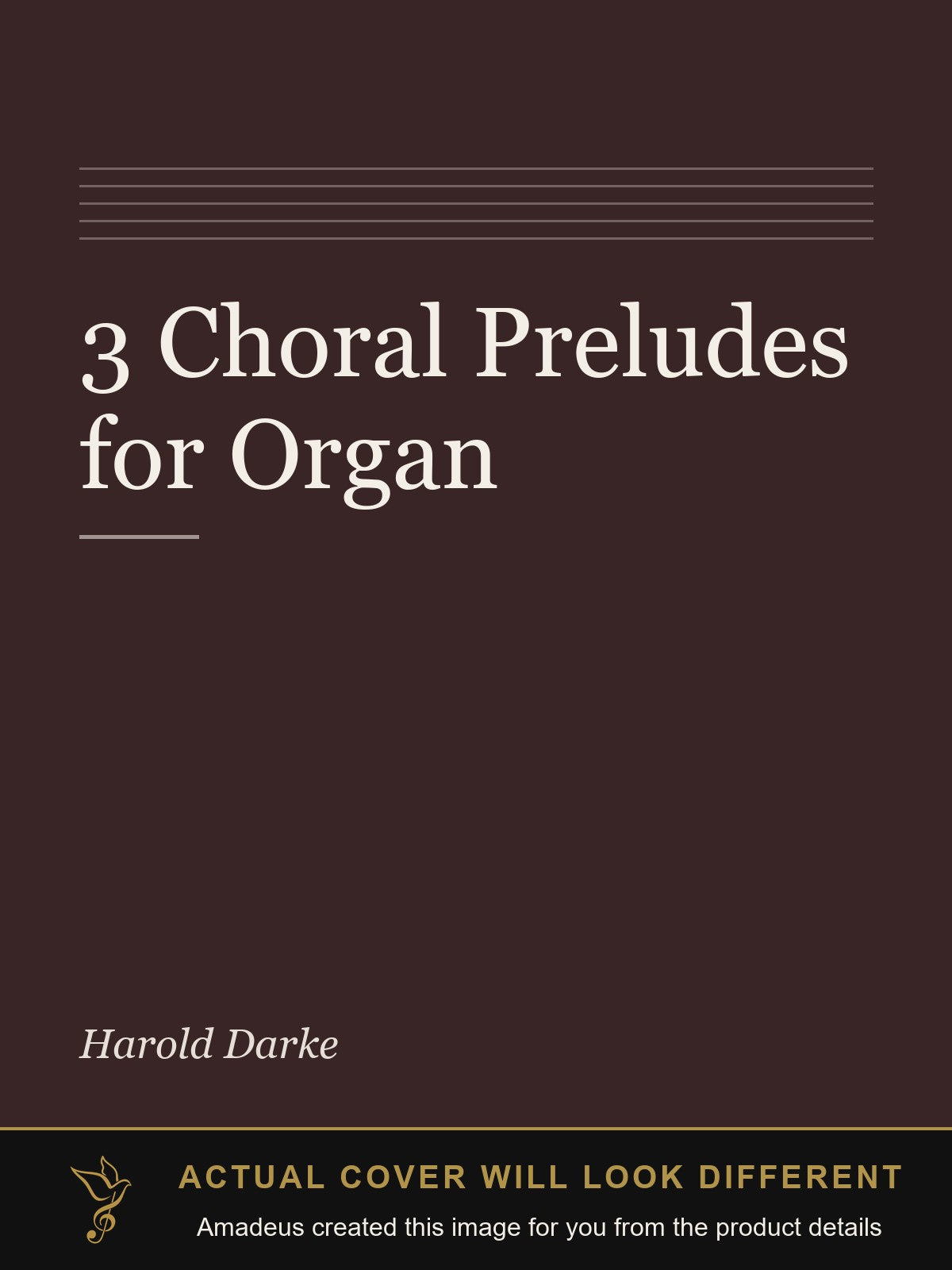 3 Choral Preludes for Organ - Amadeus created this image from the product details; the actual cover will look different
