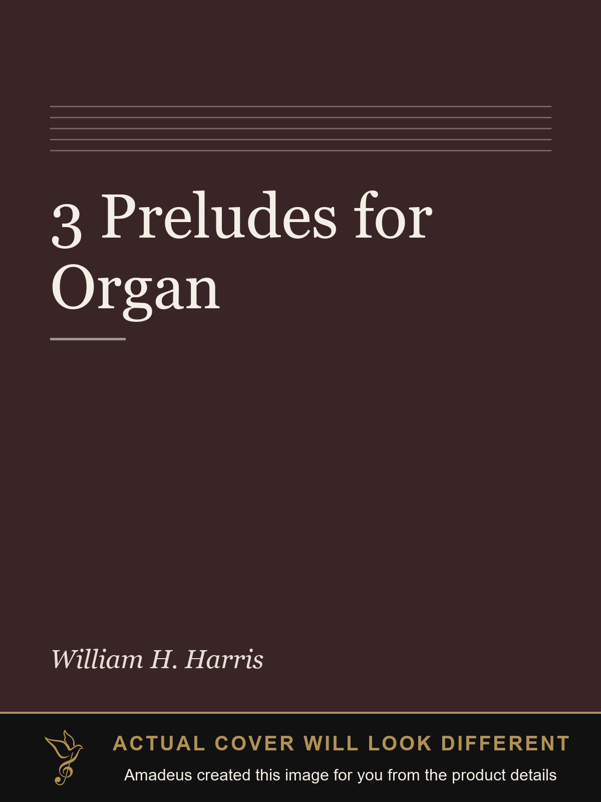 3 Preludes for Organ - Amadeus created this image from the product details; the actual cover will look different