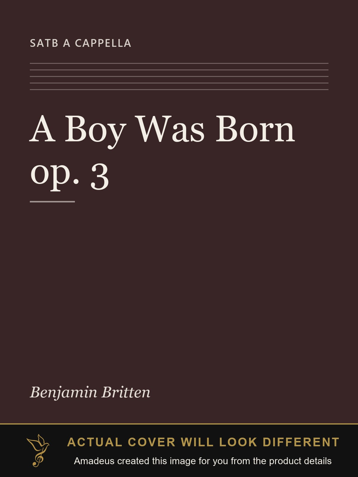 A Boy Was Born op. 3 - Amadeus created this image from the product details; the actual cover will look different