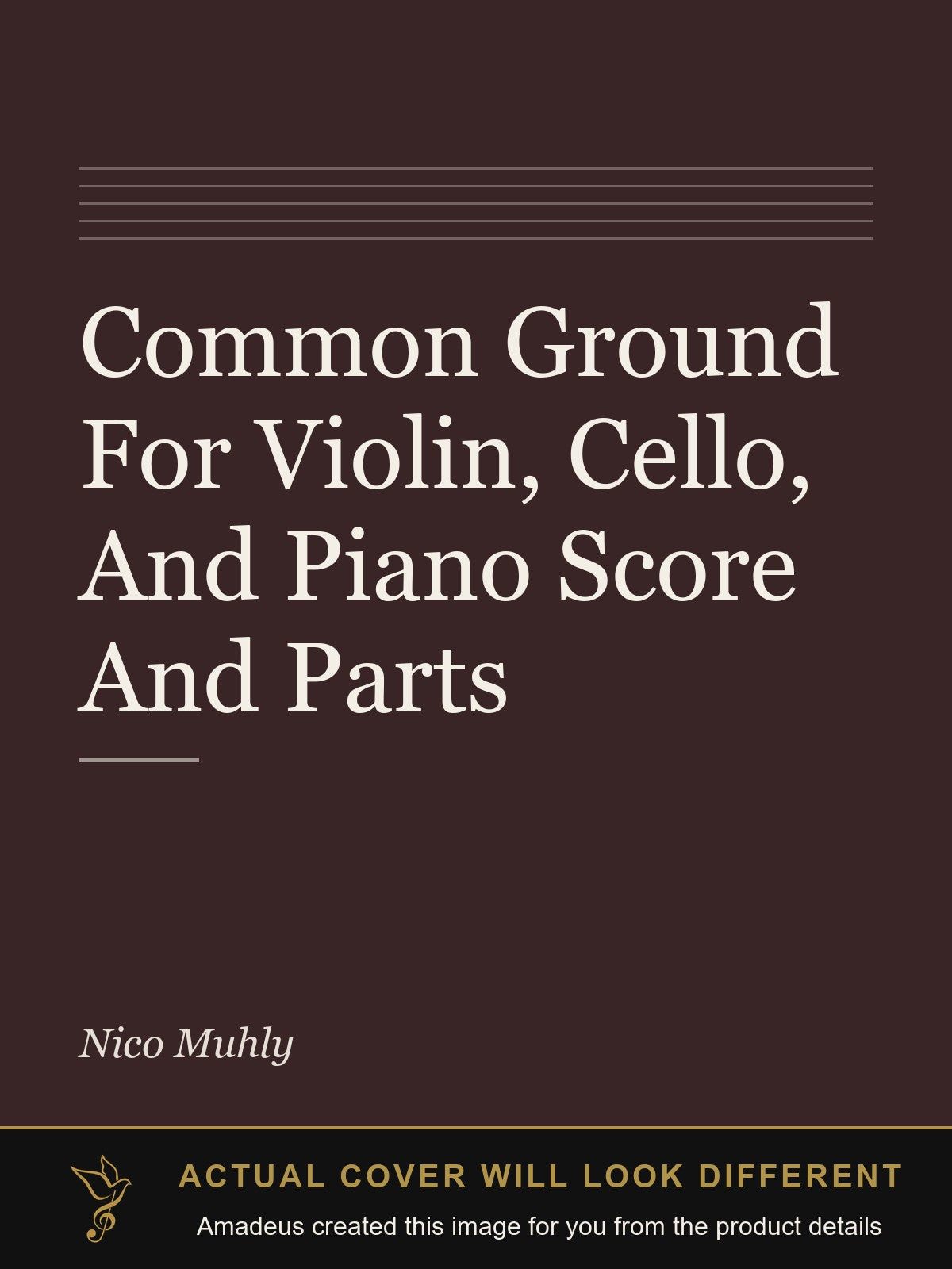 Common Ground For Violin, Cello, And Piano Score And Parts - Amadeus created this image from the product details; the actual cover will look different