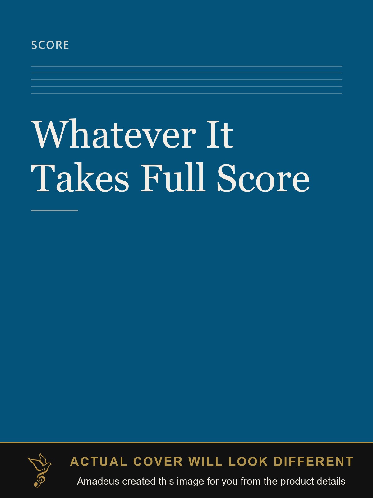 Whatever It Takes Full Score - Amadeus created this image from the product details; the actual cover will look different