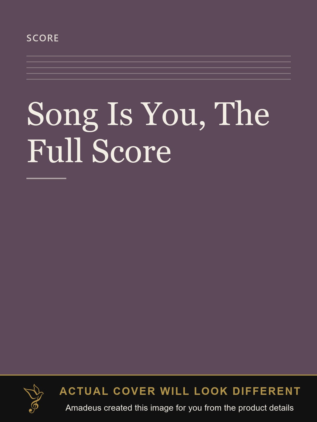 Song Is You, The Full Score - Amadeus created this image from the product details; the actual cover will look different