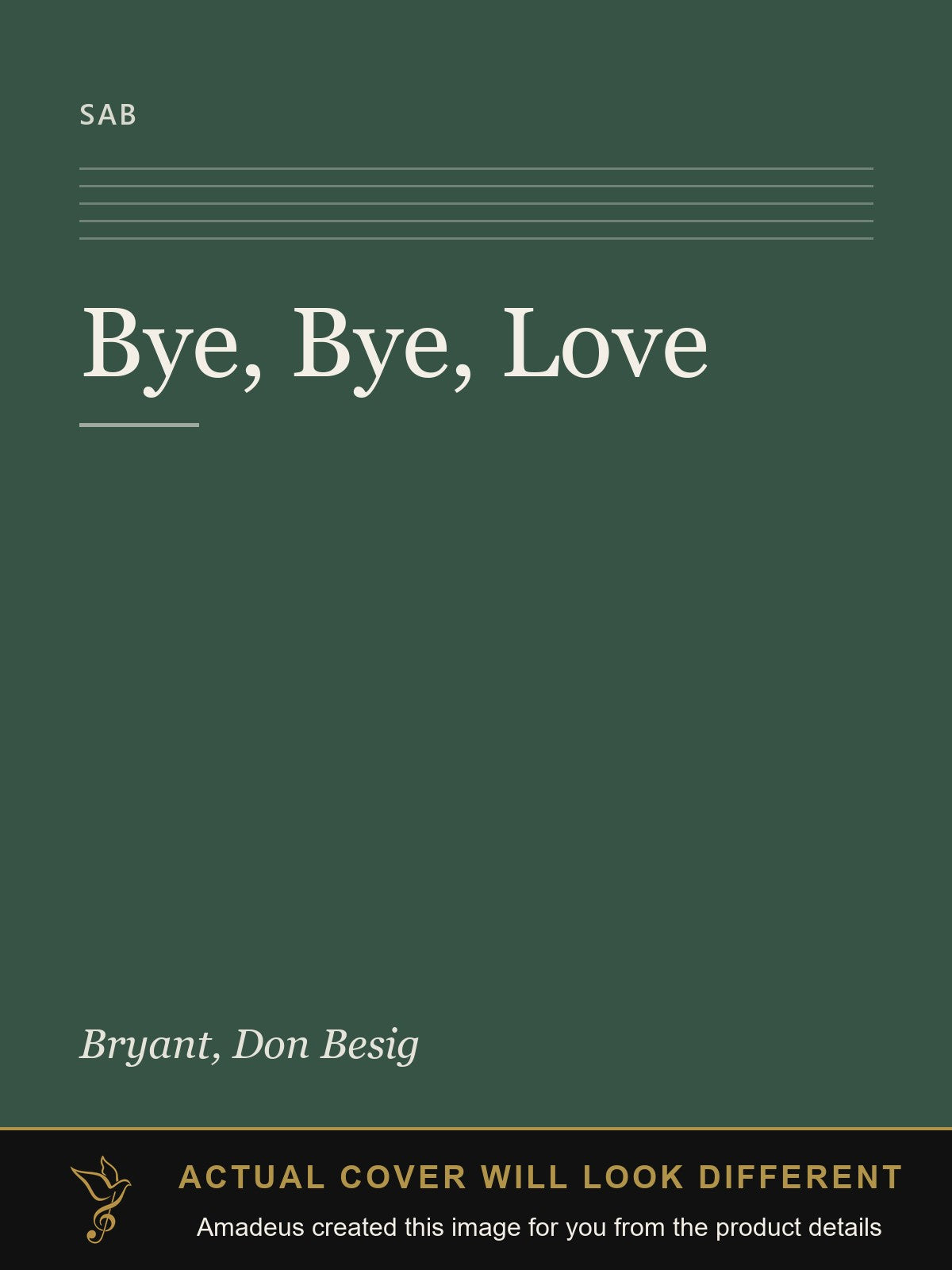 Bye, Bye, Love - Amadeus created this image from the product details; the actual cover will look different