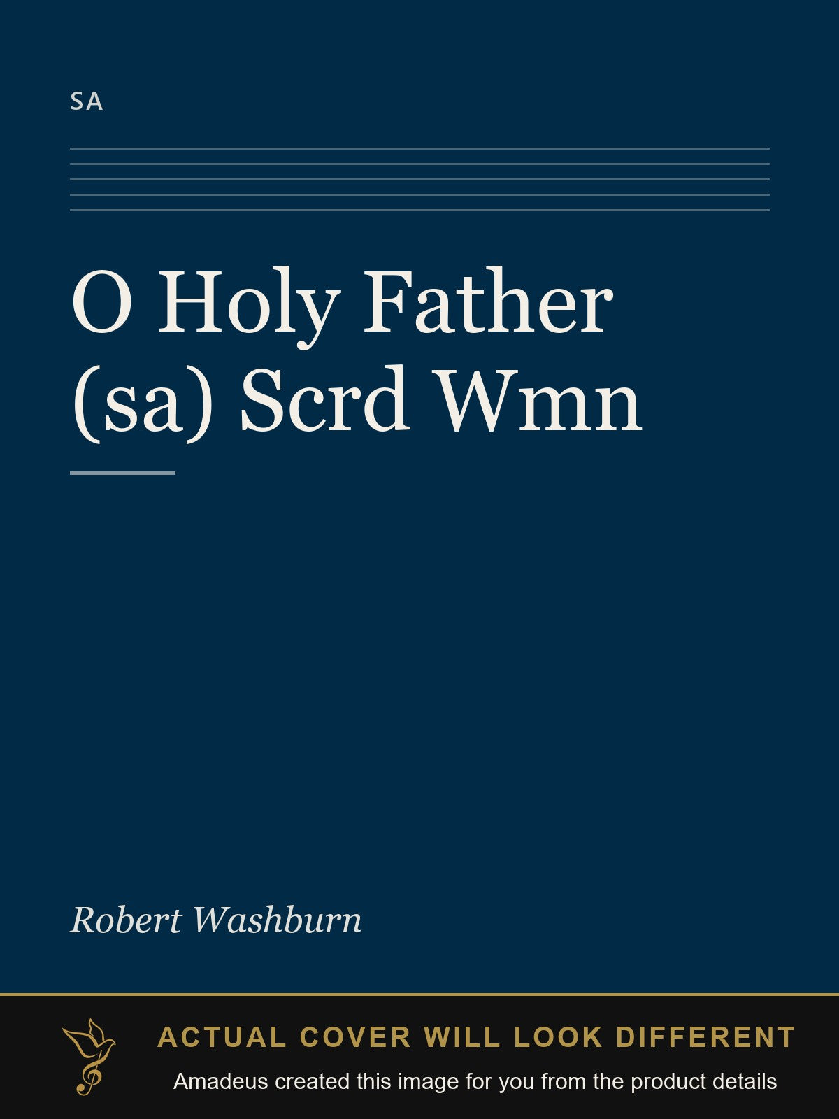 O Holy Father (sa) Scrd Wmn - Amadeus created this image from the product details; the actual cover will look different