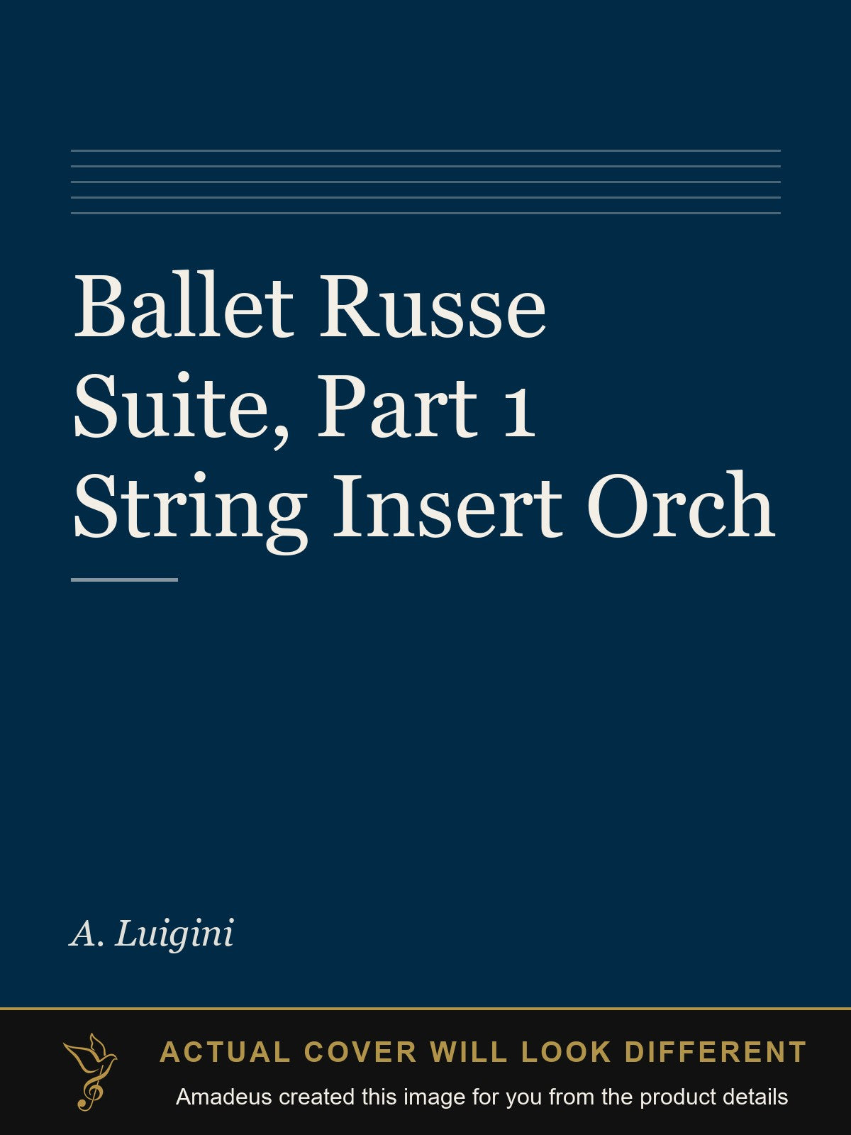 Ballet Russe Suite, Part 1 String Insert Orch - Amadeus created this image from the product details; the actual cover will look different
