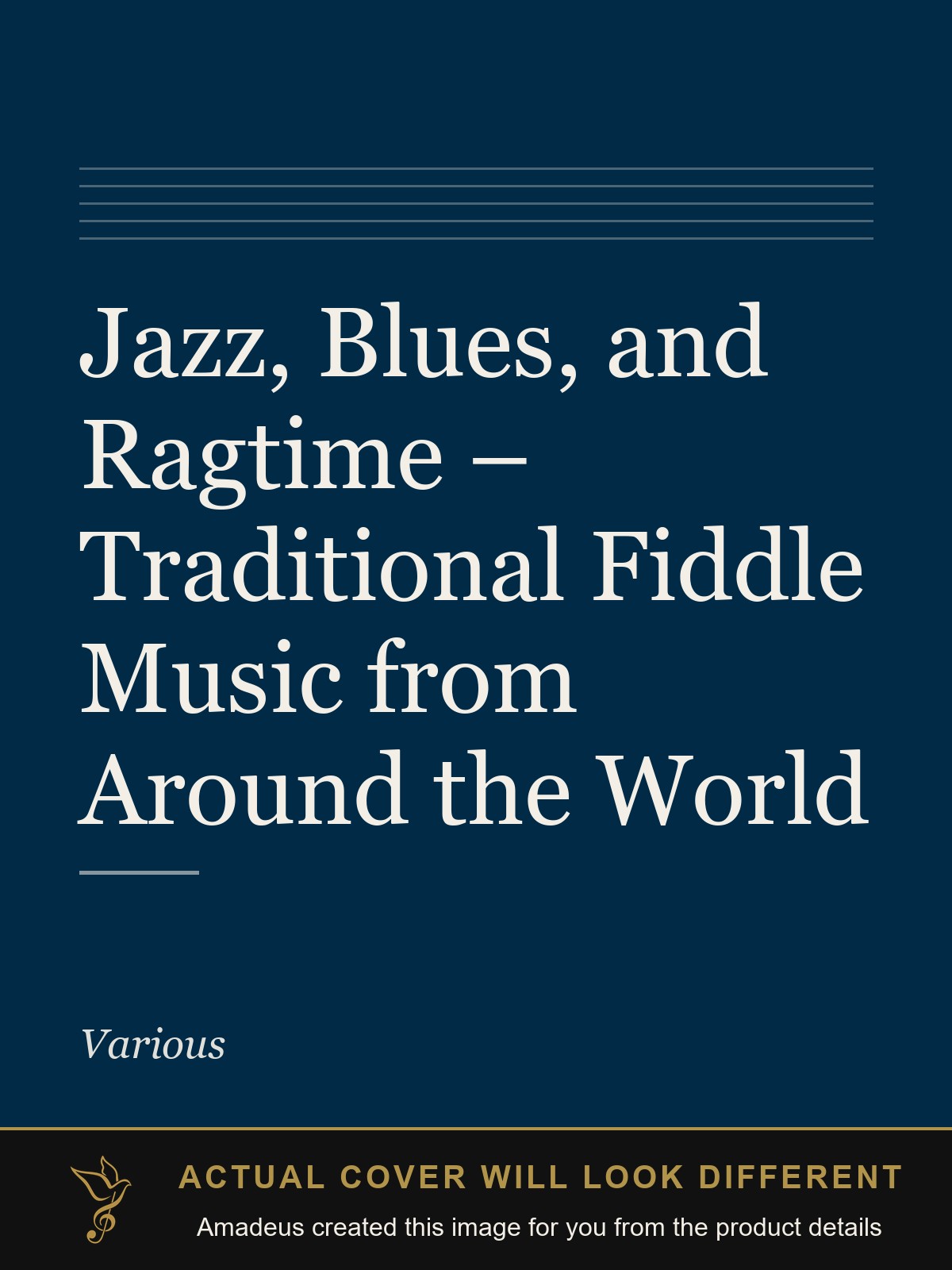 Jazz, Blues, and Ragtime – Traditional Fiddle Music from Around the World - Amadeus created this image from the product details; the actual cover will look different