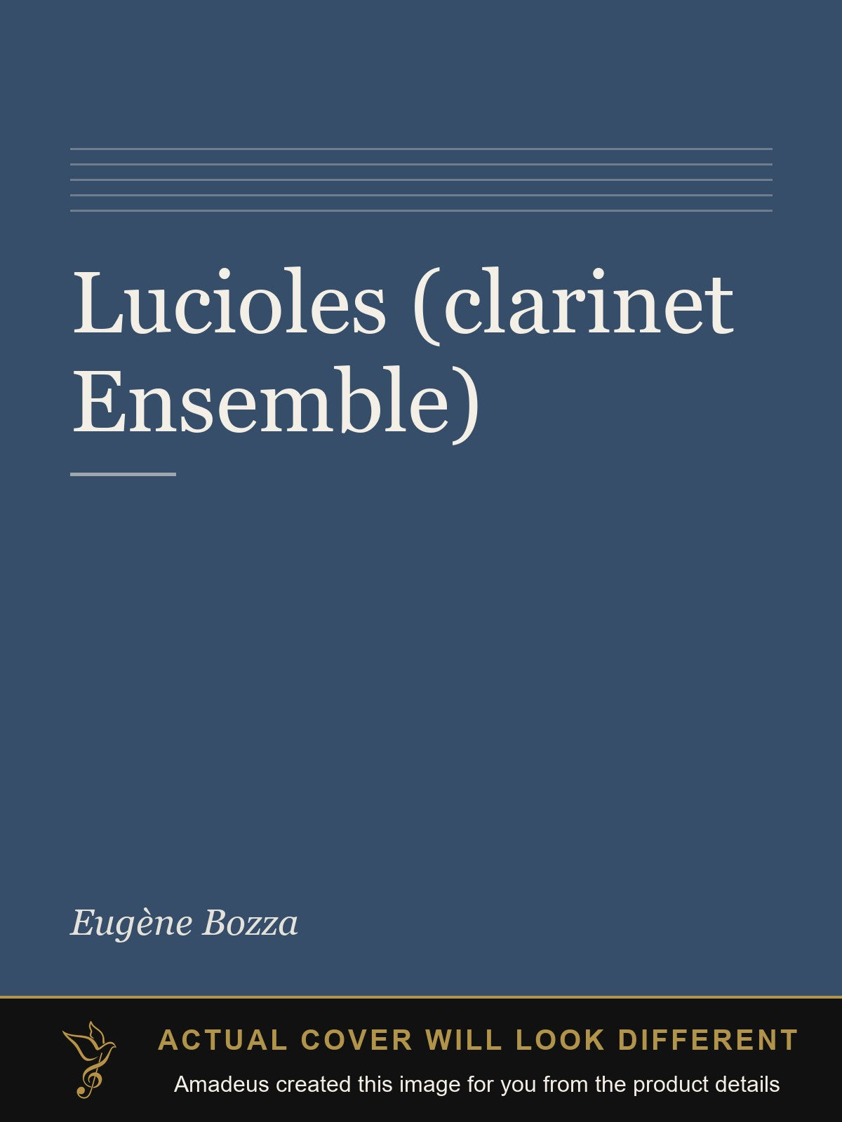 Lucioles (clarinet Ensemble) - Amadeus created this image from the product details; the actual cover will look different