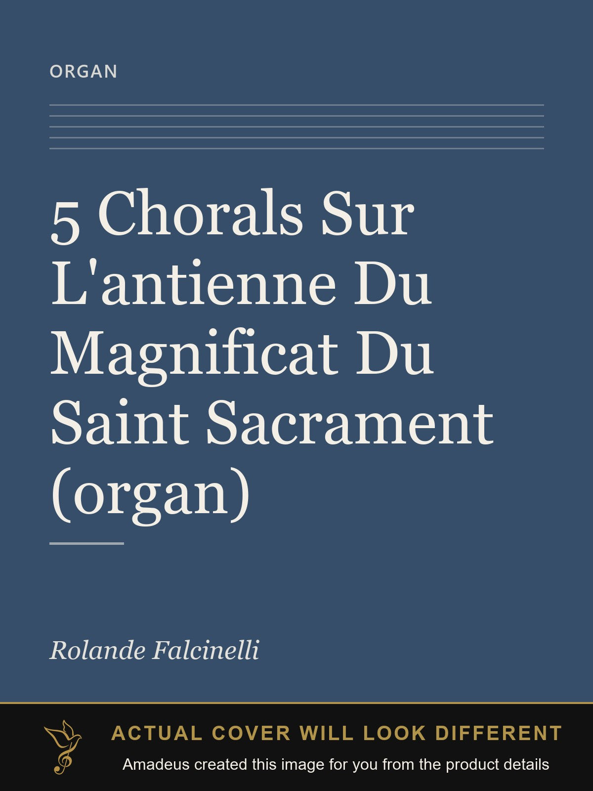 5 Chorals Sur L'antienne Du Magnificat Du Saint Sacrament (organ) - Amadeus created this image from the product details; the actual cover will look different