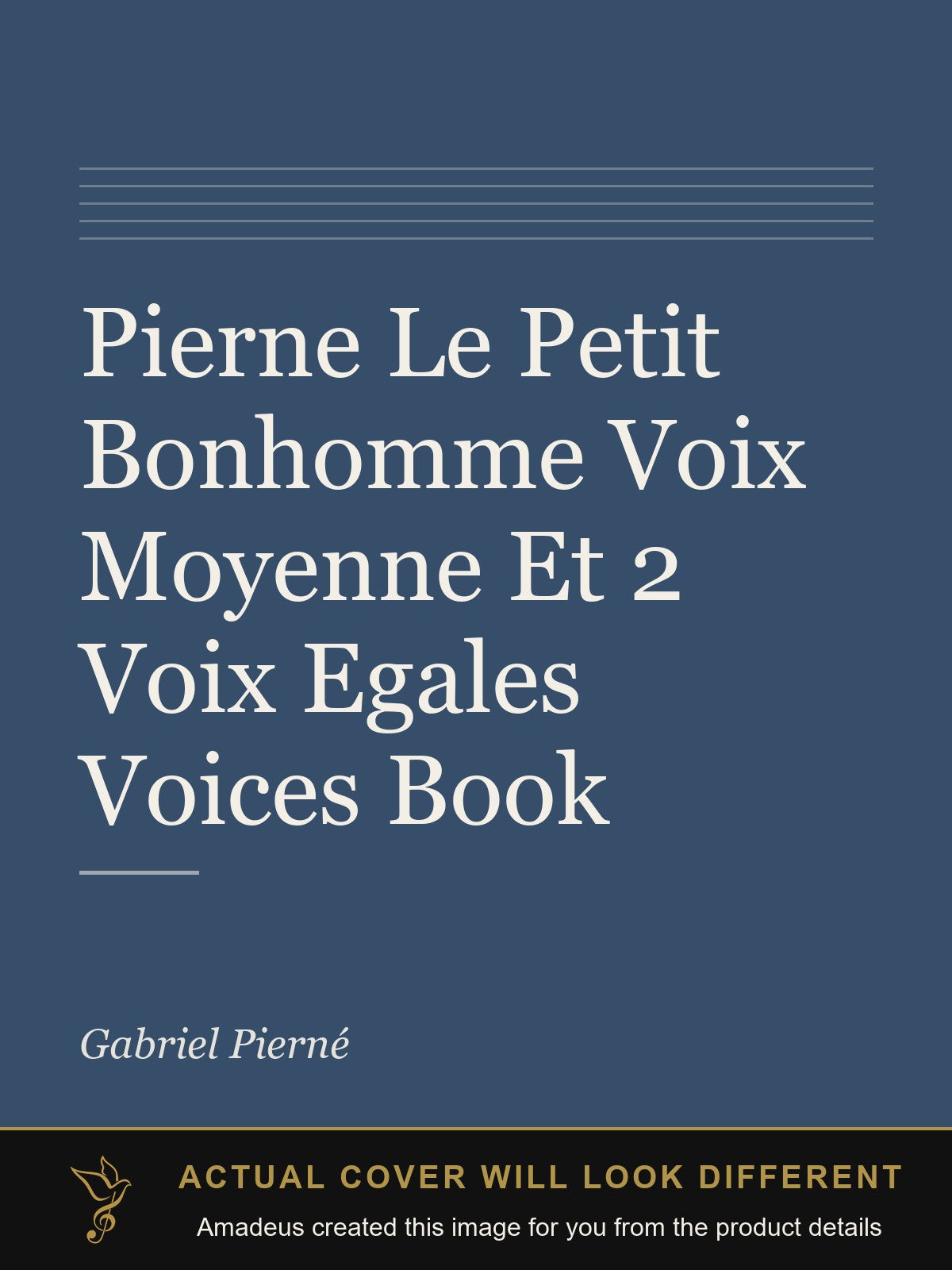 Pierne Le Petit Bonhomme Voix Moyenne Et 2 Voix Egales Voices Book - Amadeus created this image from the product details; the actual cover will look different