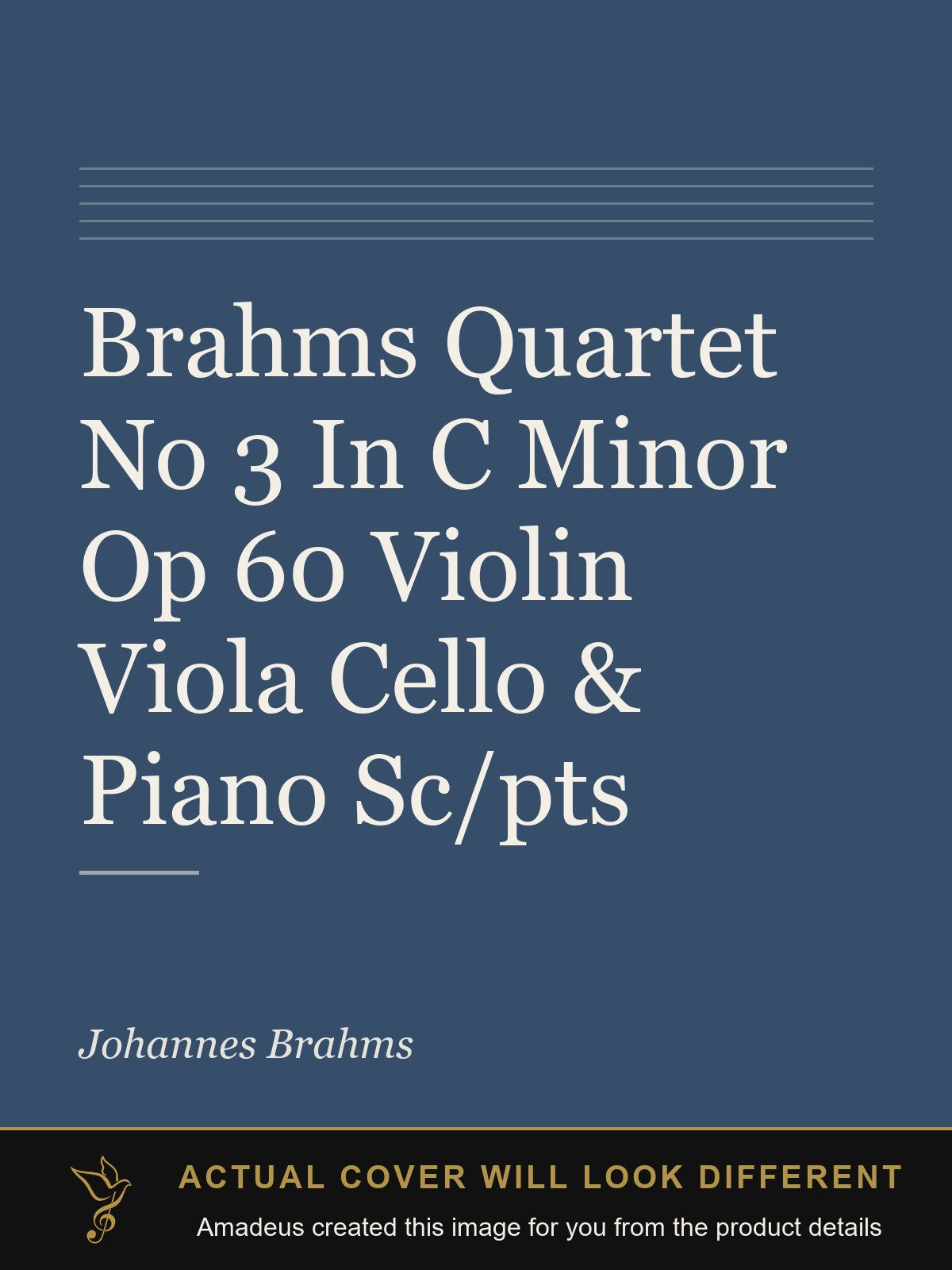 Brahms Quartet No 3 In C Minor Op 60 Violin Viola Cello & Piano Sc/pts - Amadeus created this image from the product details; the actual cover will look different
