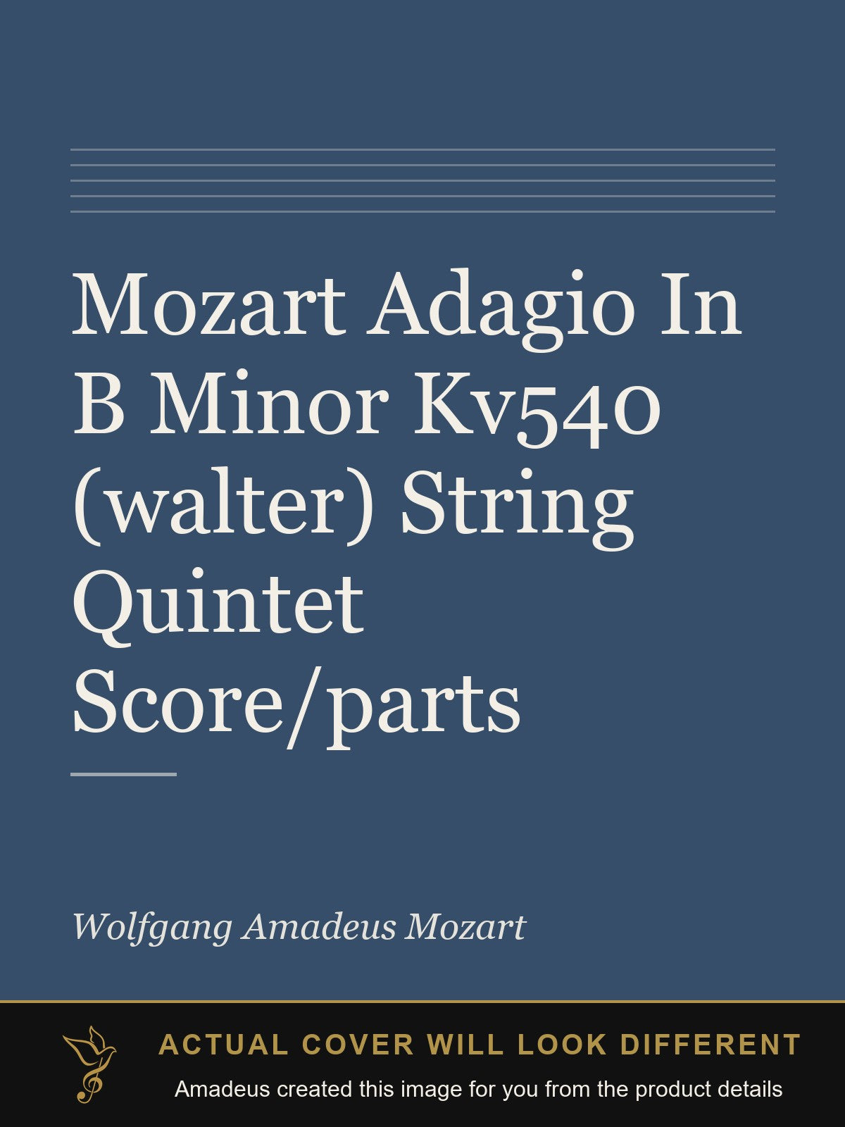 Mozart Adagio In B Minor Kv540 (walter) String Quintet Score/parts - Amadeus created this image from the product details; the actual cover will look different