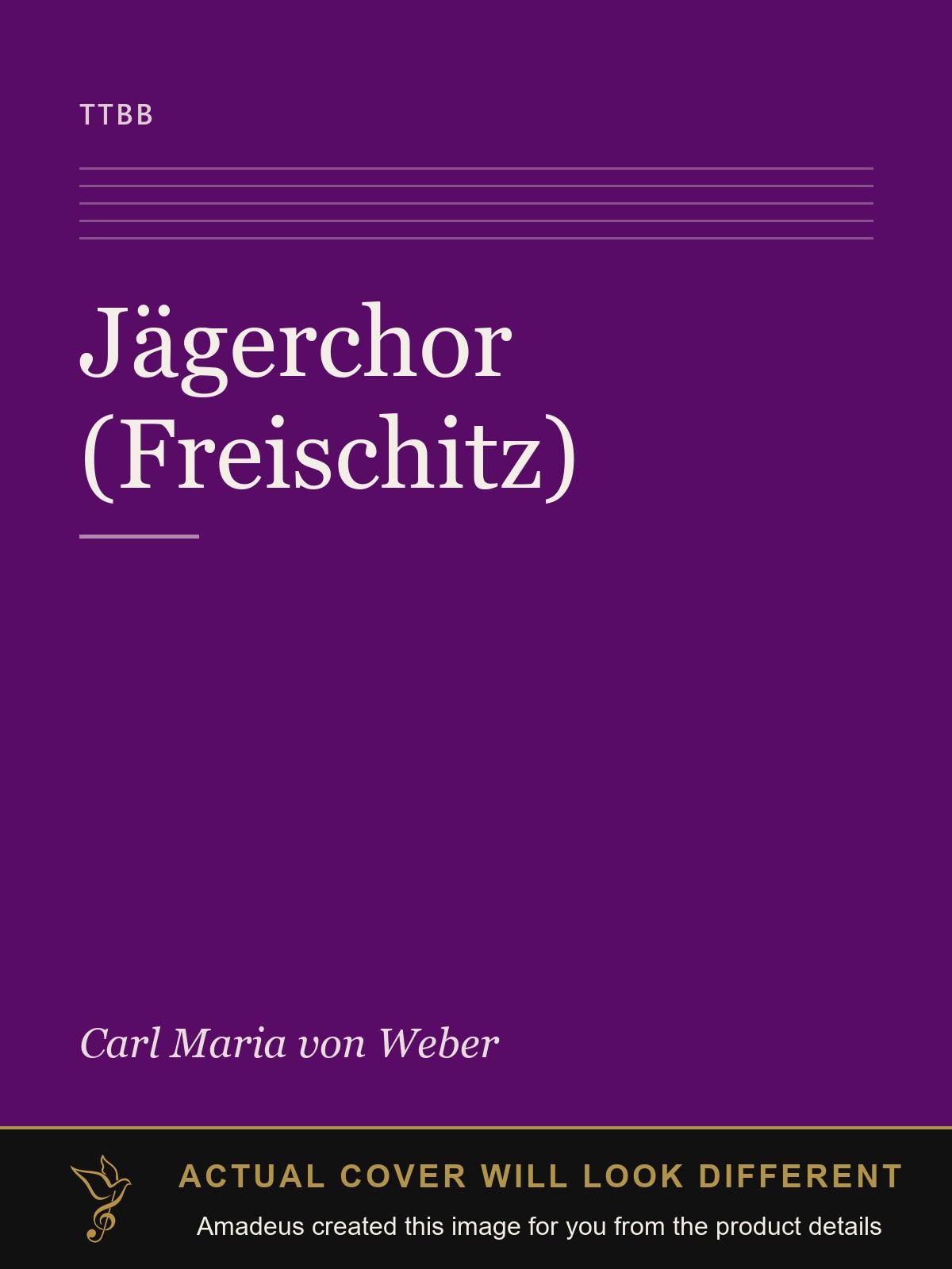 Jägerchor (Freischitz) - Amadeus created this image from the product details; the actual cover will look different