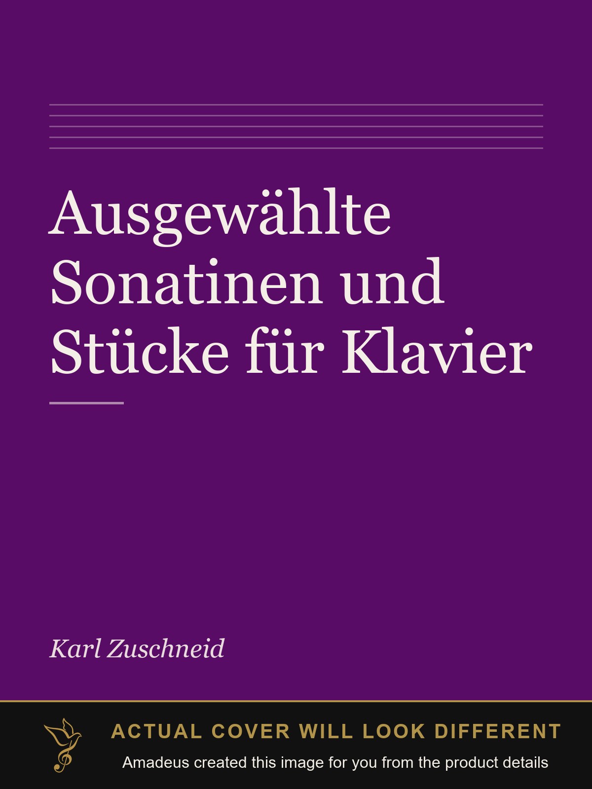 Ausgewählte Sonatinen und Stücke für Klavier - Amadeus created this image from the product details; the actual cover will look different
