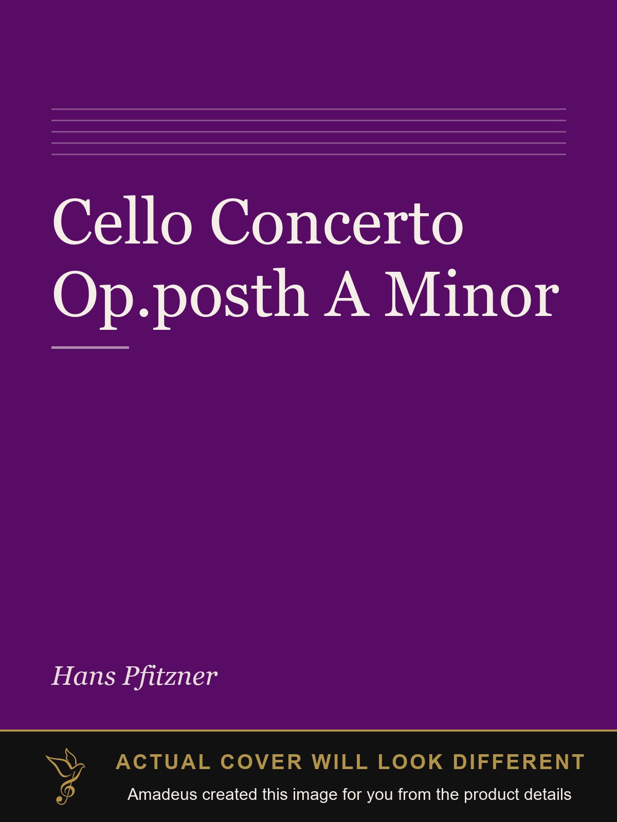 Cello Concerto Op.posth A Minor - Amadeus created this image from the product details; the actual cover will look different