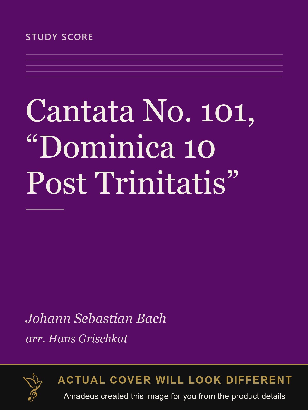 Cantata No. 101, “Dominica 10 Post Trinitatis” - Amadeus created this image from the product details; the actual cover will look different