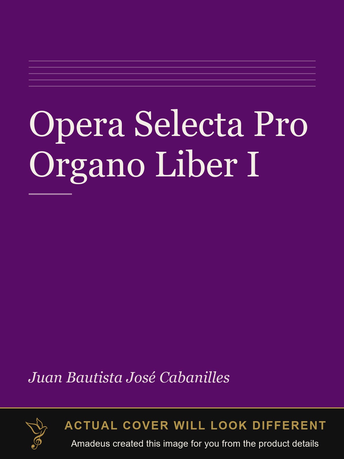 Opera Selecta Pro Organo Liber I - Amadeus created this image from the product details; the actual cover will look different