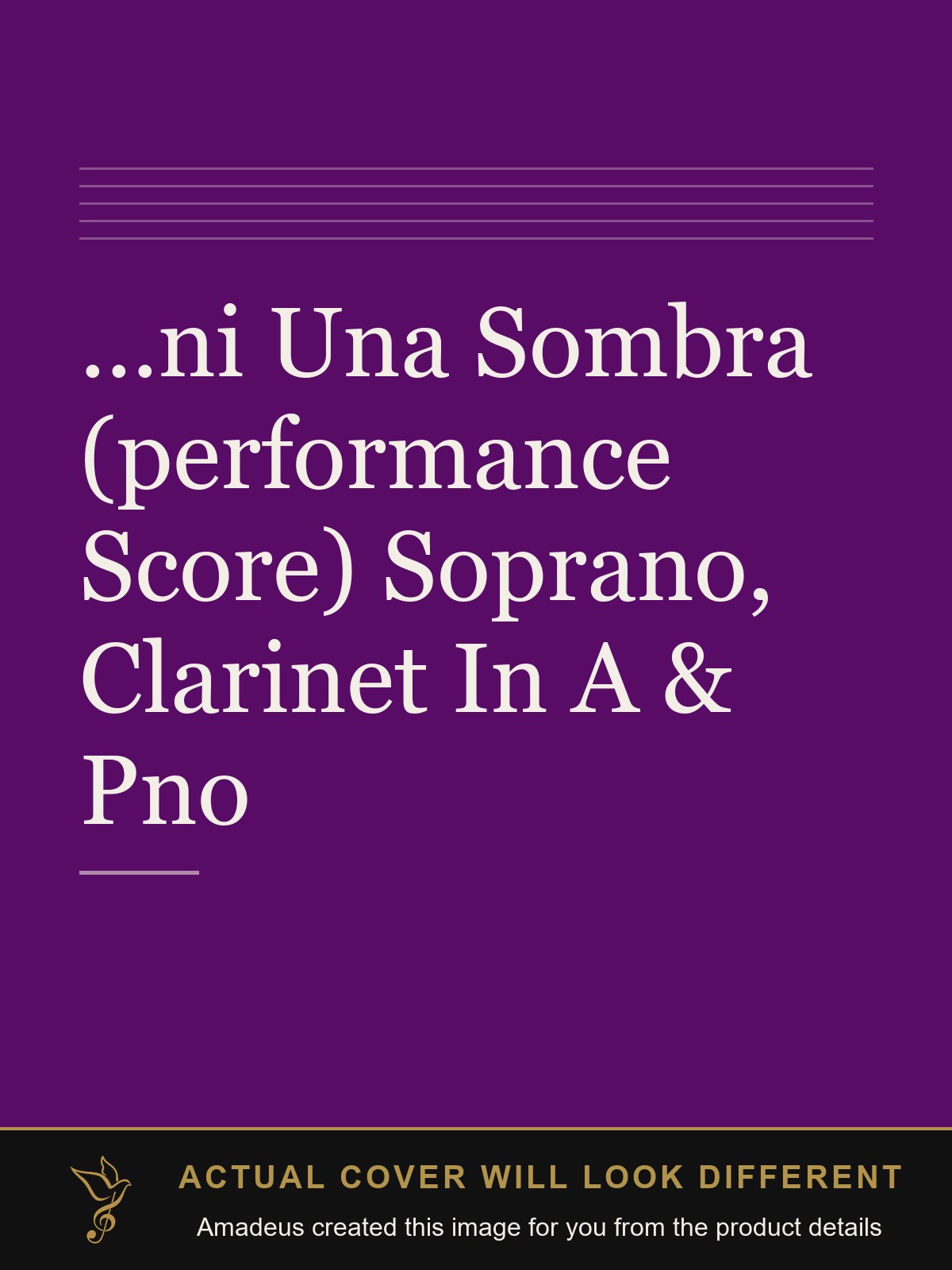 ...ni Una Sombra (performance Score) Soprano, Clarinet In A & Pno - Amadeus created this image from the product details; the actual cover will look different