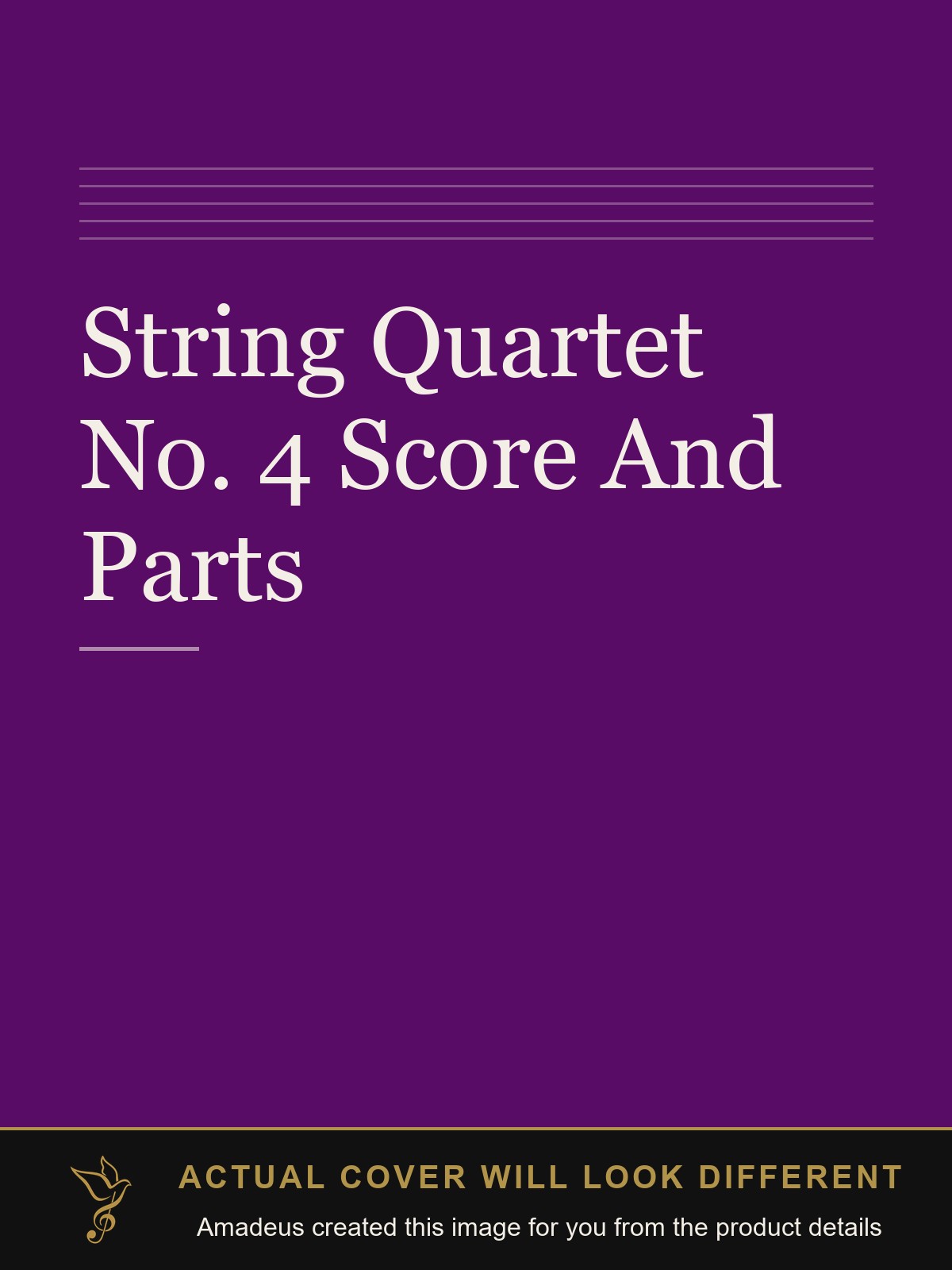 String Quartet No. 4 Score And Parts - Amadeus created this image from the product details; the actual cover will look different