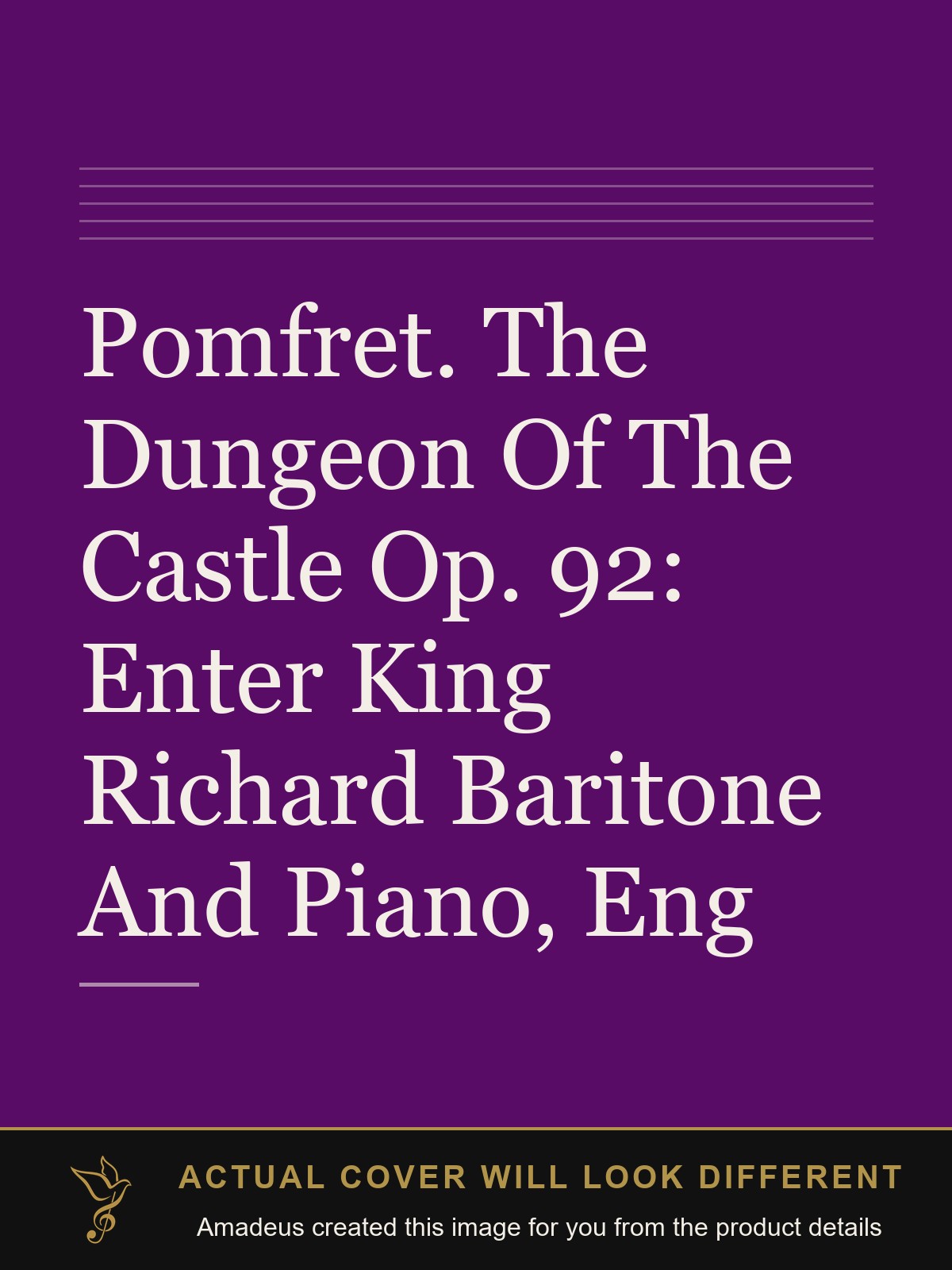 Pomfret. The Dungeon Of The Castle Op. 92: Enter King Richard Baritone And Piano, Eng - Amadeus created this image from the product details; the actual cover will look different