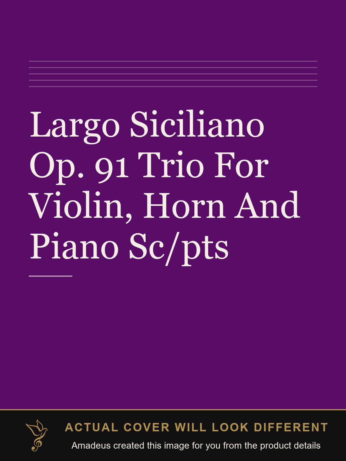 Largo Siciliano Op. 91 Trio For Violin, Horn And Piano Sc/pts - Amadeus created this image from the product details; the actual cover will look different