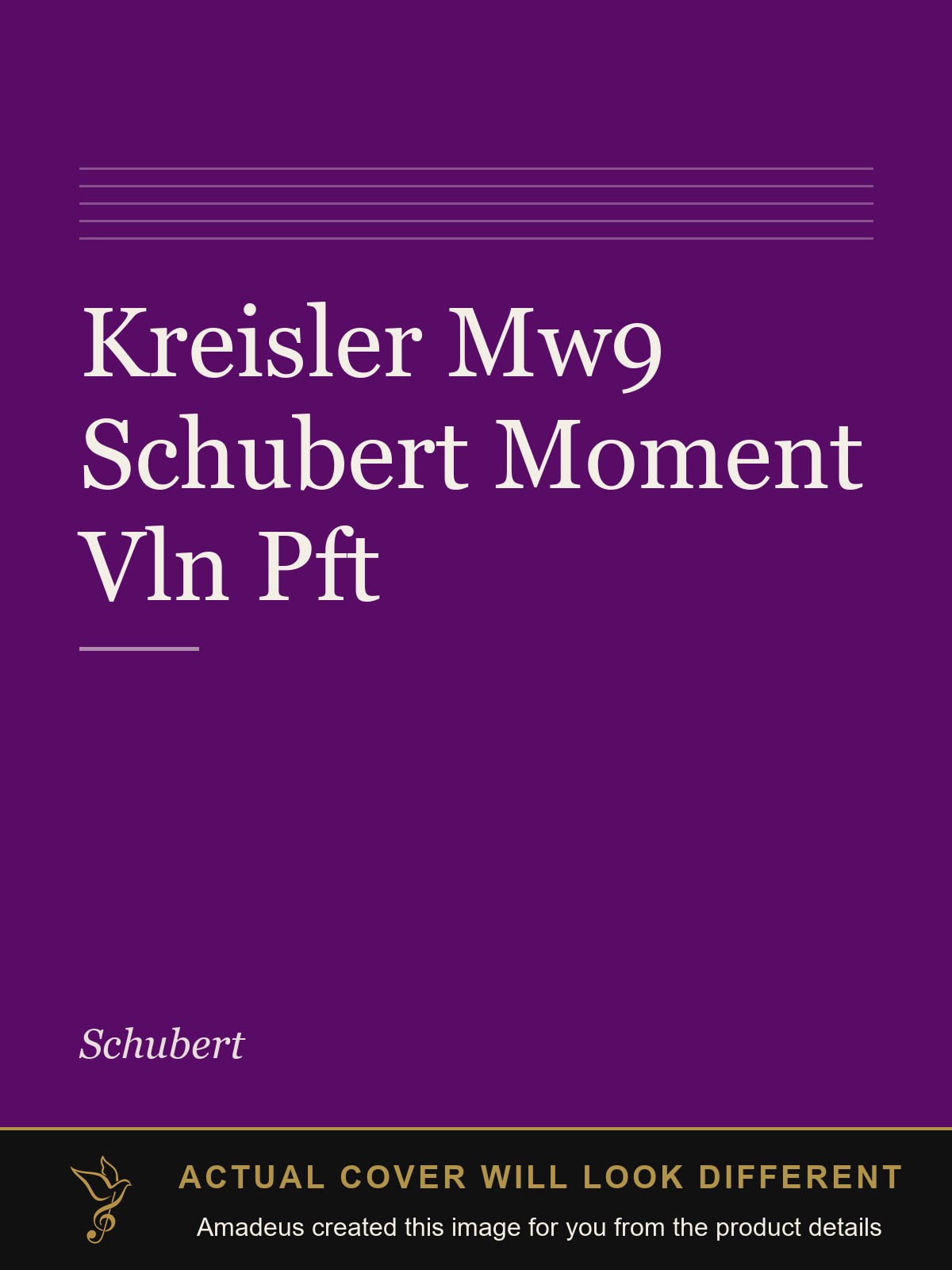 Kreisler Mw9 Schubert Moment Vln Pft - Amadeus created this image from the product details; the actual cover will look different