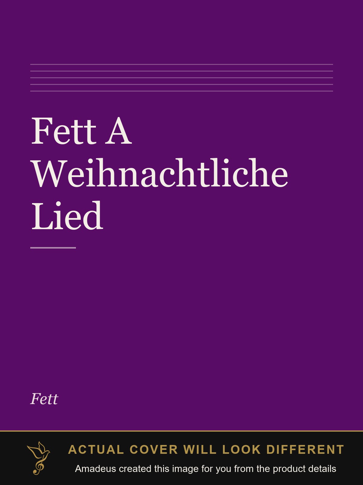 Fett A Weihnachtliche Lied - Amadeus created this image from the product details; the actual cover will look different