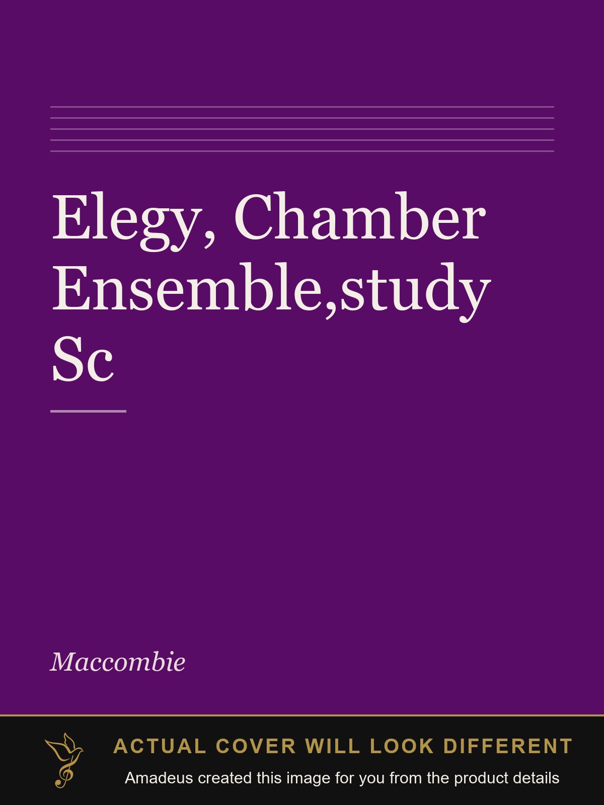 Elegy, Chamber Ensemble,study Sc - Amadeus created this image from the product details; the actual cover will look different